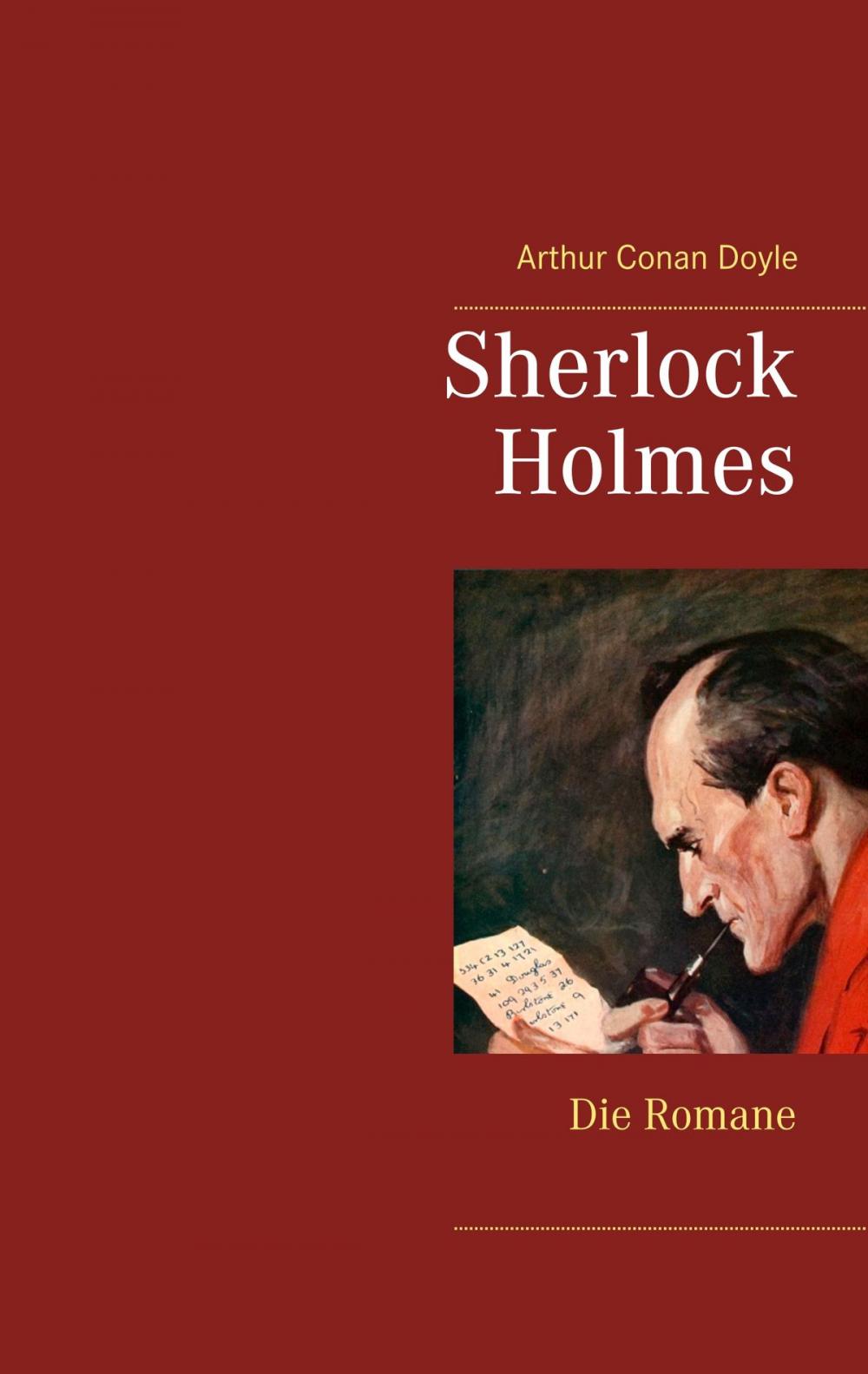 Big bigCover of Sherlock Holmes - Die Romane (Gesamtausgabe mit über 100 Illustrationen)