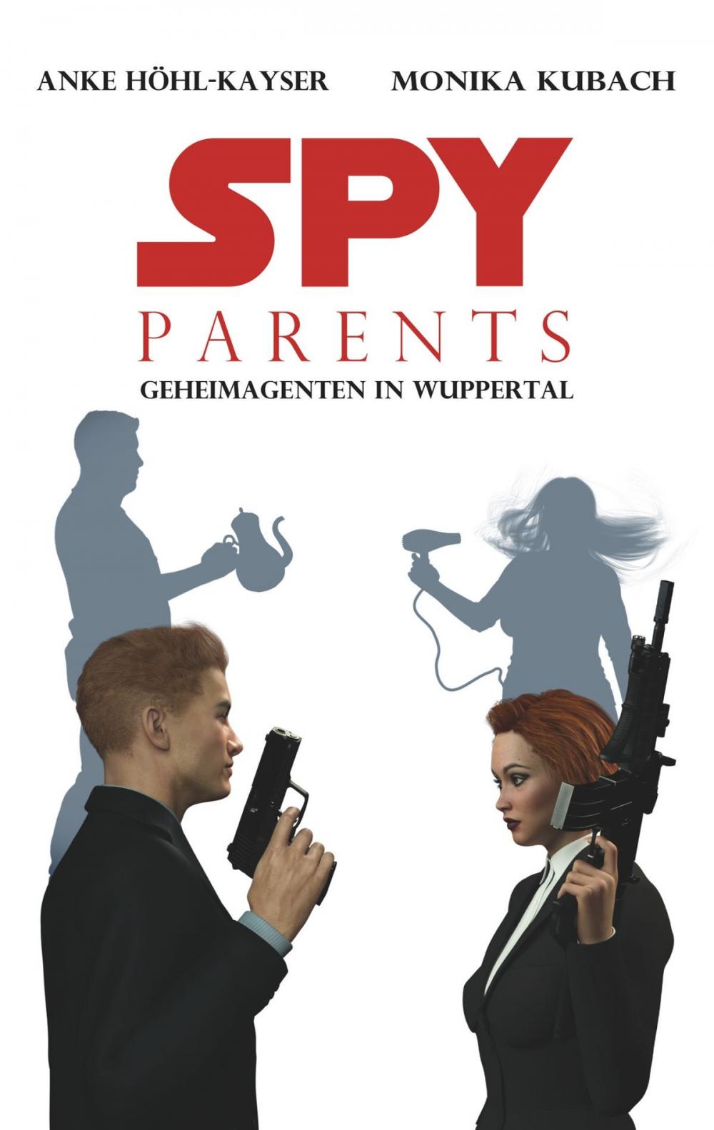 Big bigCover of Spy Parents - Geheimagenten in Wuppertal