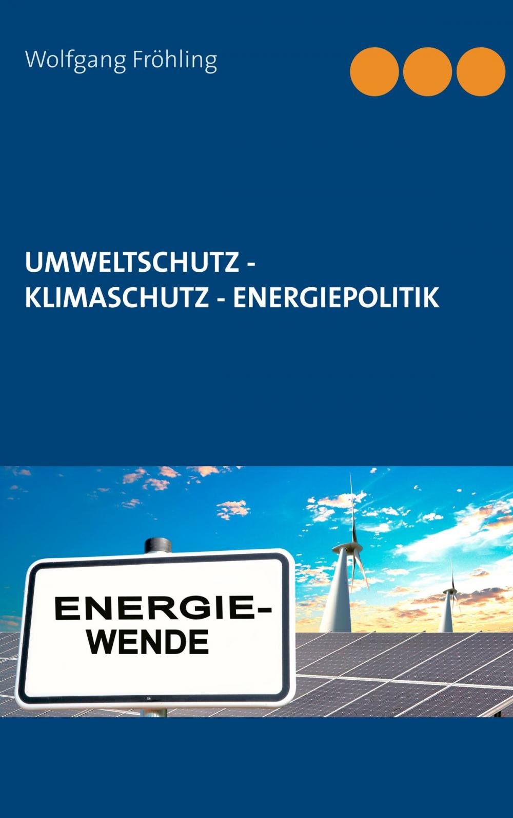 Big bigCover of Umweltschutz - Klimaschutz - Energiepolitik