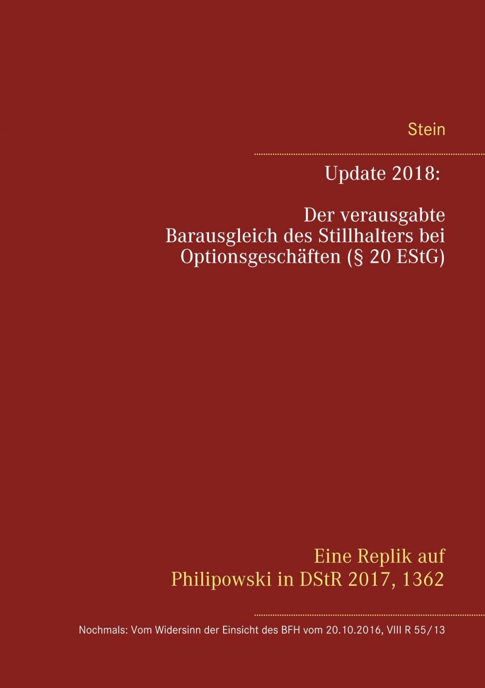 Big bigCover of Update 2018: Der verausgabte Barausgleich des Stillhalters bei Optionsgeschäften (§ 20 EStG)