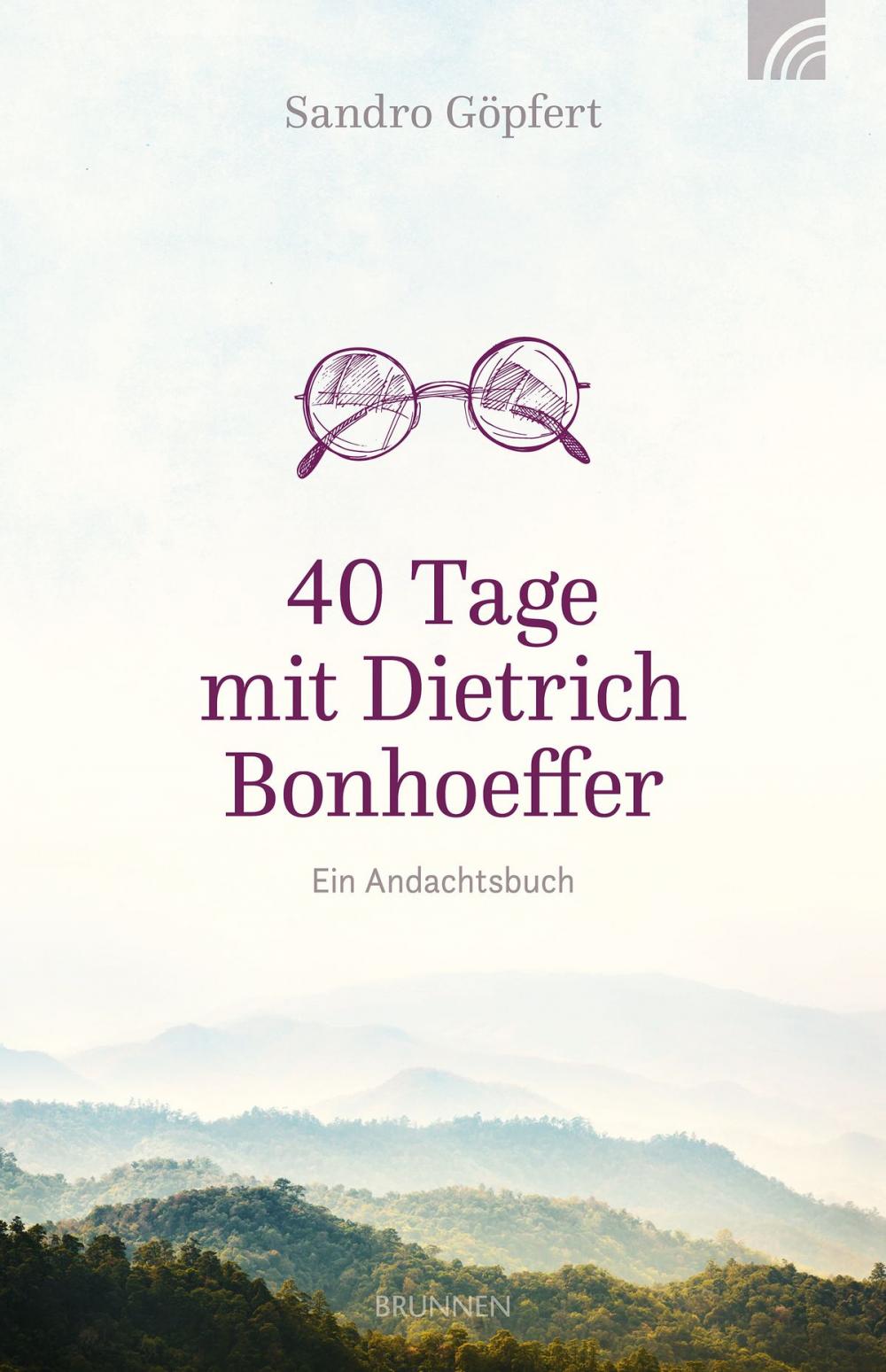 Big bigCover of 40 Tage mit Dietrich Bonhoeffer