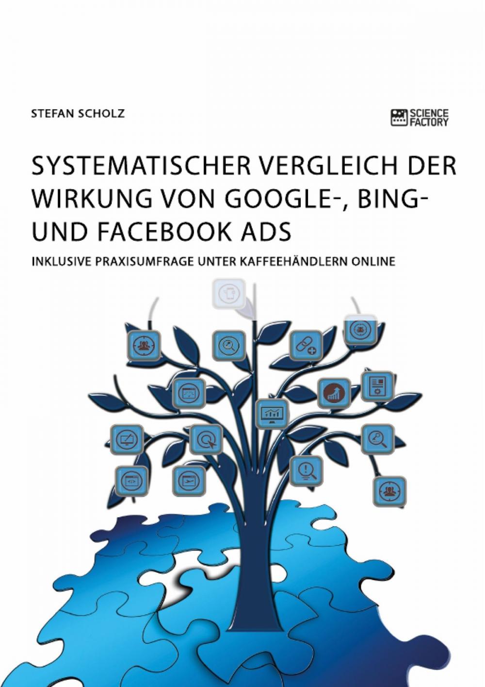 Big bigCover of Systematischer Vergleich der Wirkung von Google-, Bing- und Facebook Ads