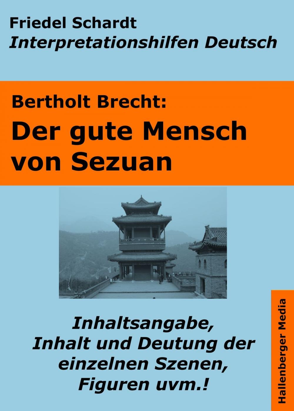 Big bigCover of Der gute Mensch von Sezuan - Lektürehilfe und Interpretationshilfe. Interpretationen und Vorbereitungen für den Deutschunterricht.