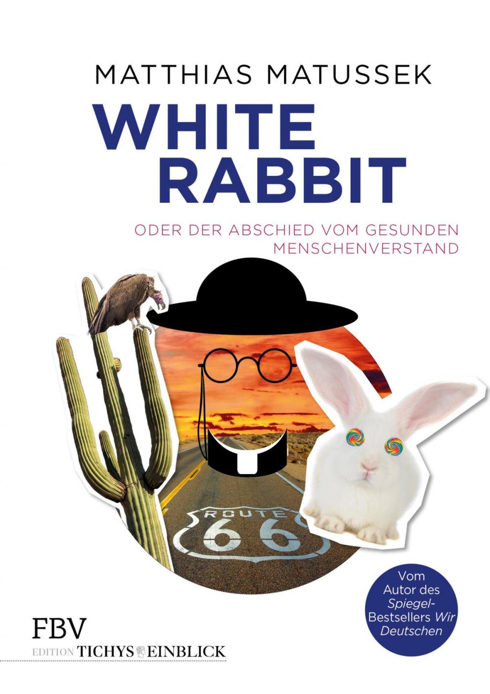 Big bigCover of White Rabbit oder Der Abschied vom gesunden Menschenverstand