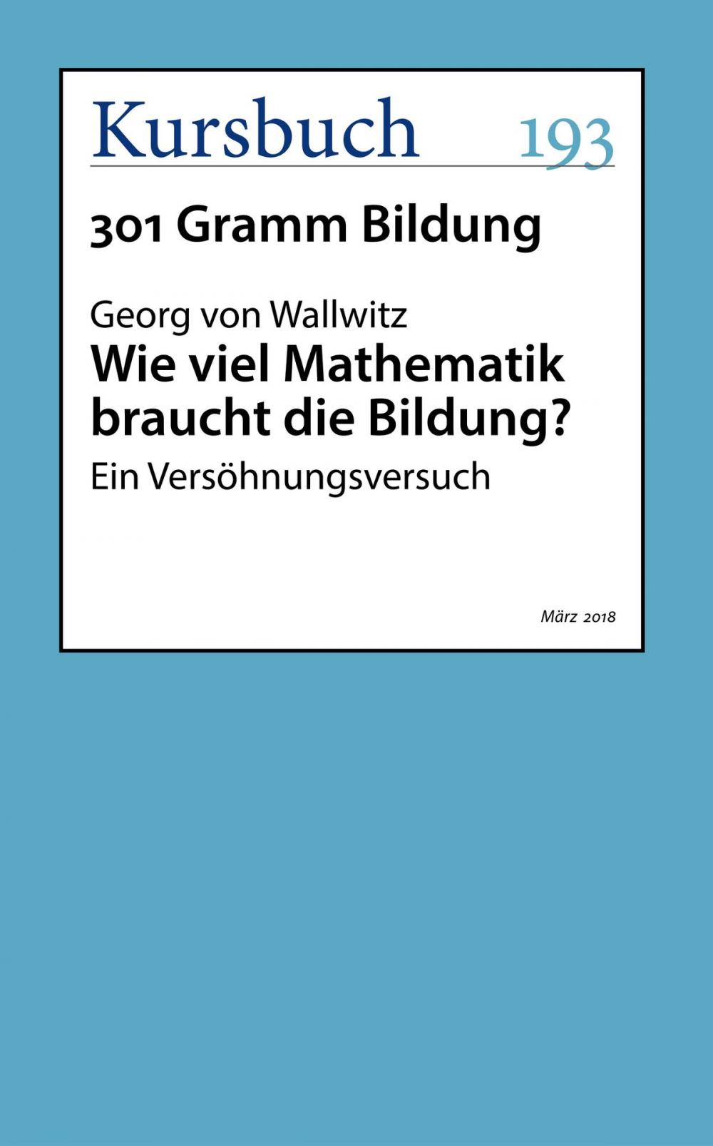 Big bigCover of Wie viel Mathematik braucht die Bildung?