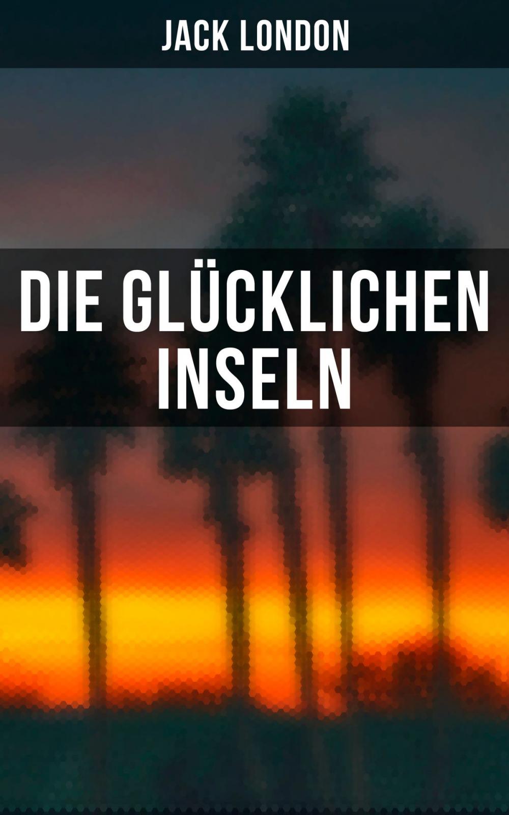 Big bigCover of Die glücklichen Inseln