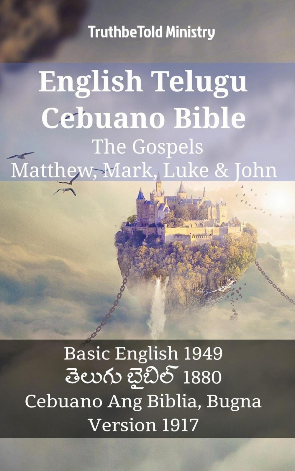 Big bigCover of English Telugu Cebuano Bible - The Gospels - Matthew, Mark, Luke & John