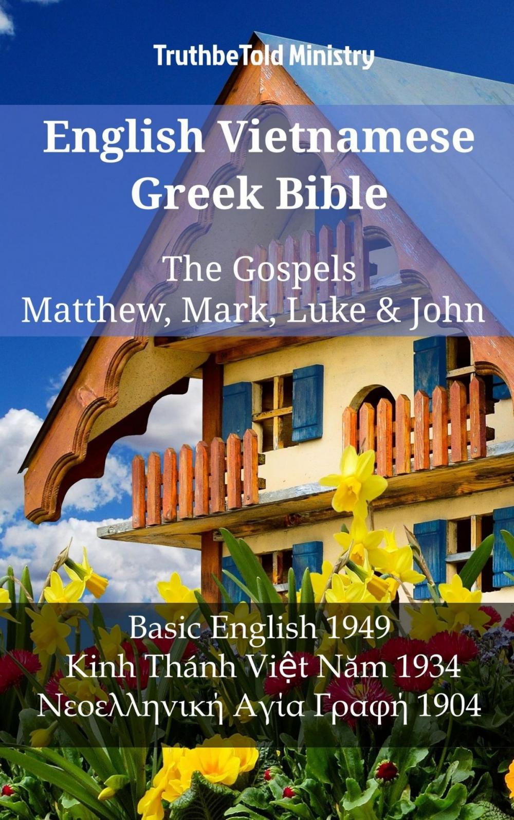 Big bigCover of English Vietnamese Greek Bible - The Gospels - Matthew, Mark, Luke & John