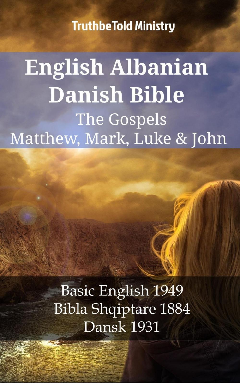 Big bigCover of English Albanian Danish Bible - The Gospels - Matthew, Mark, Luke & John