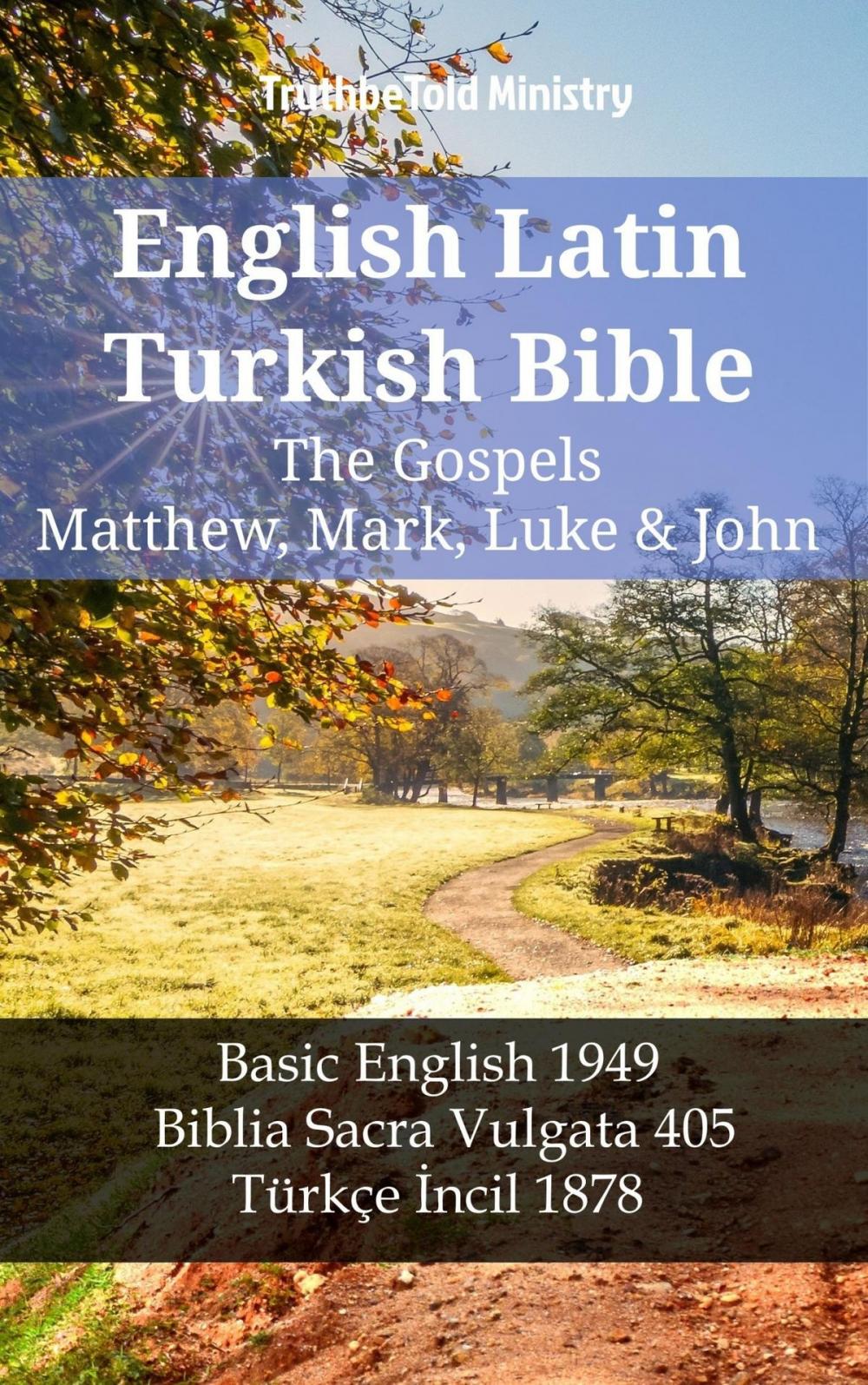 Big bigCover of English Latin Turkish Bible - The Gospels - Matthew, Mark, Luke & John