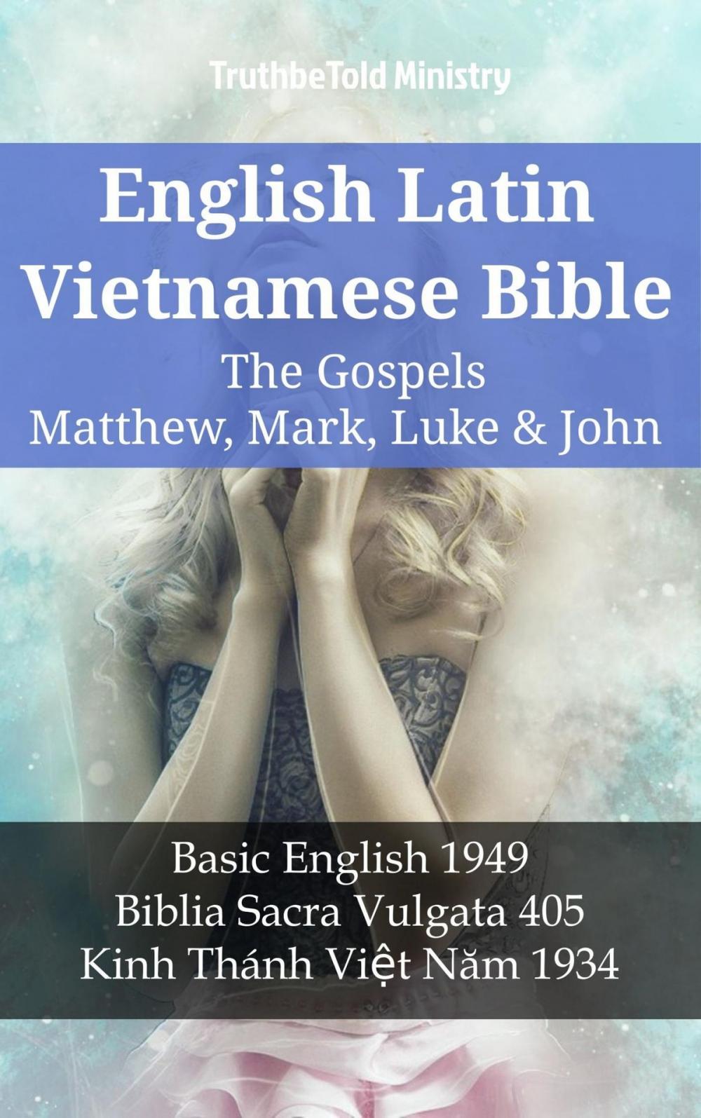 Big bigCover of English Latin Vietnamese Bible - The Gospels - Matthew, Mark, Luke & John