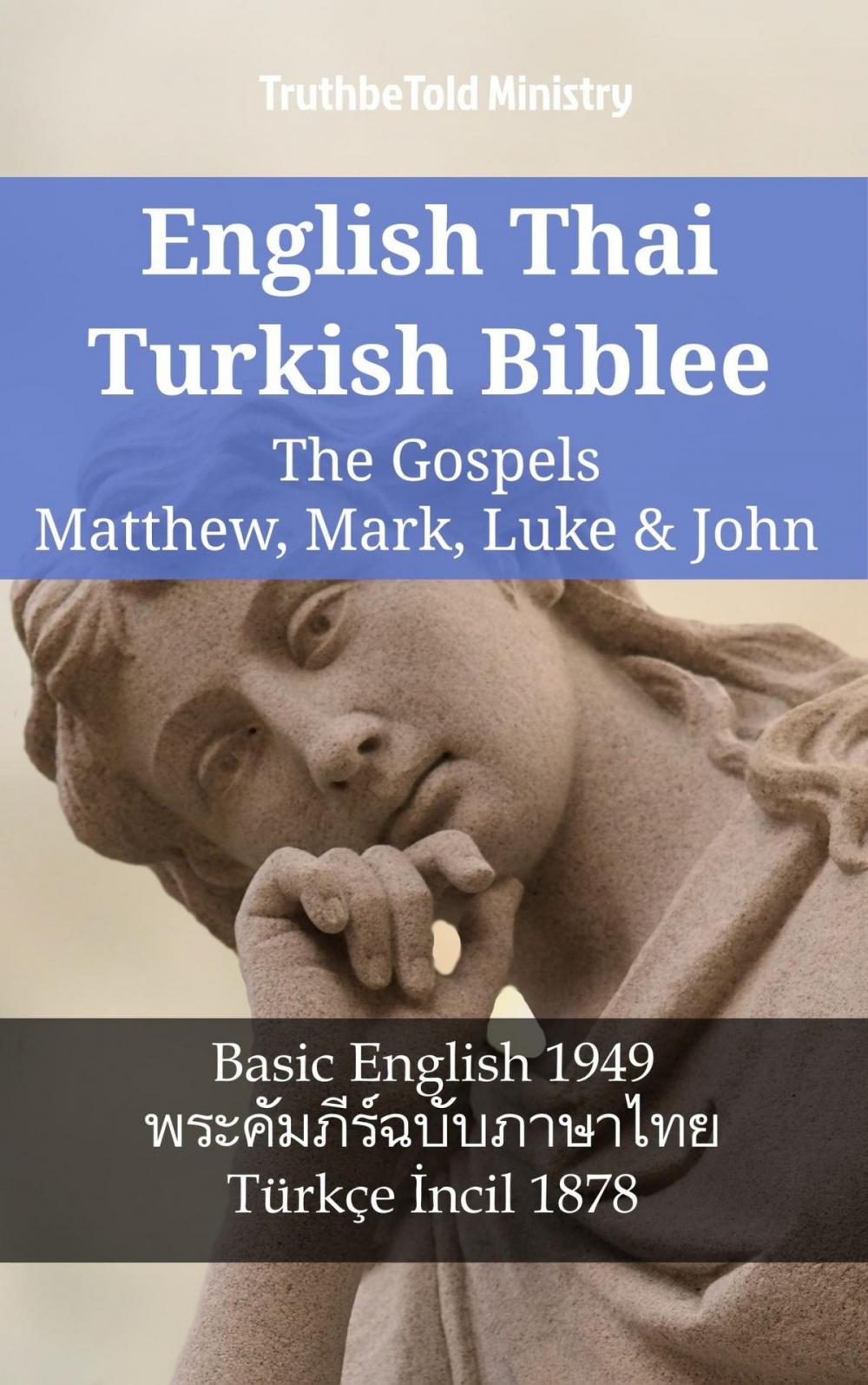 Big bigCover of English Thai Turkish Bible - The Gospels - Matthew, Mark, Luke & John