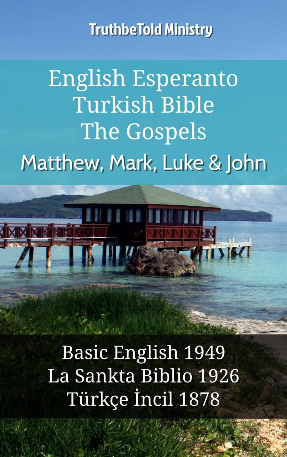 Big bigCover of English Esperanto Turkish Bible - The Gospels - Matthew, Mark, Luke & John