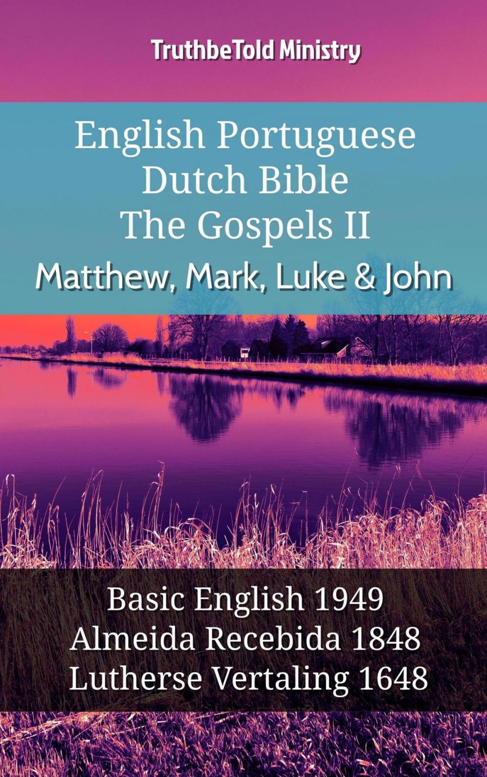 Big bigCover of English Portuguese Dutch Bible - The Gospels II - Matthew, Mark, Luke & John