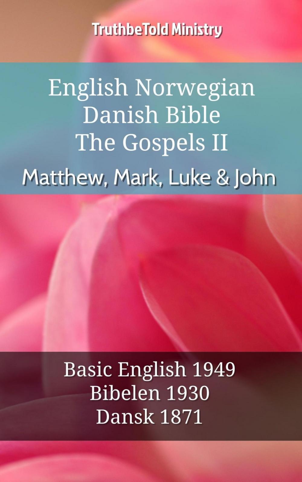 Big bigCover of English Norwegian Danish Bible - The Gospels II - Matthew, Mark, Luke & John