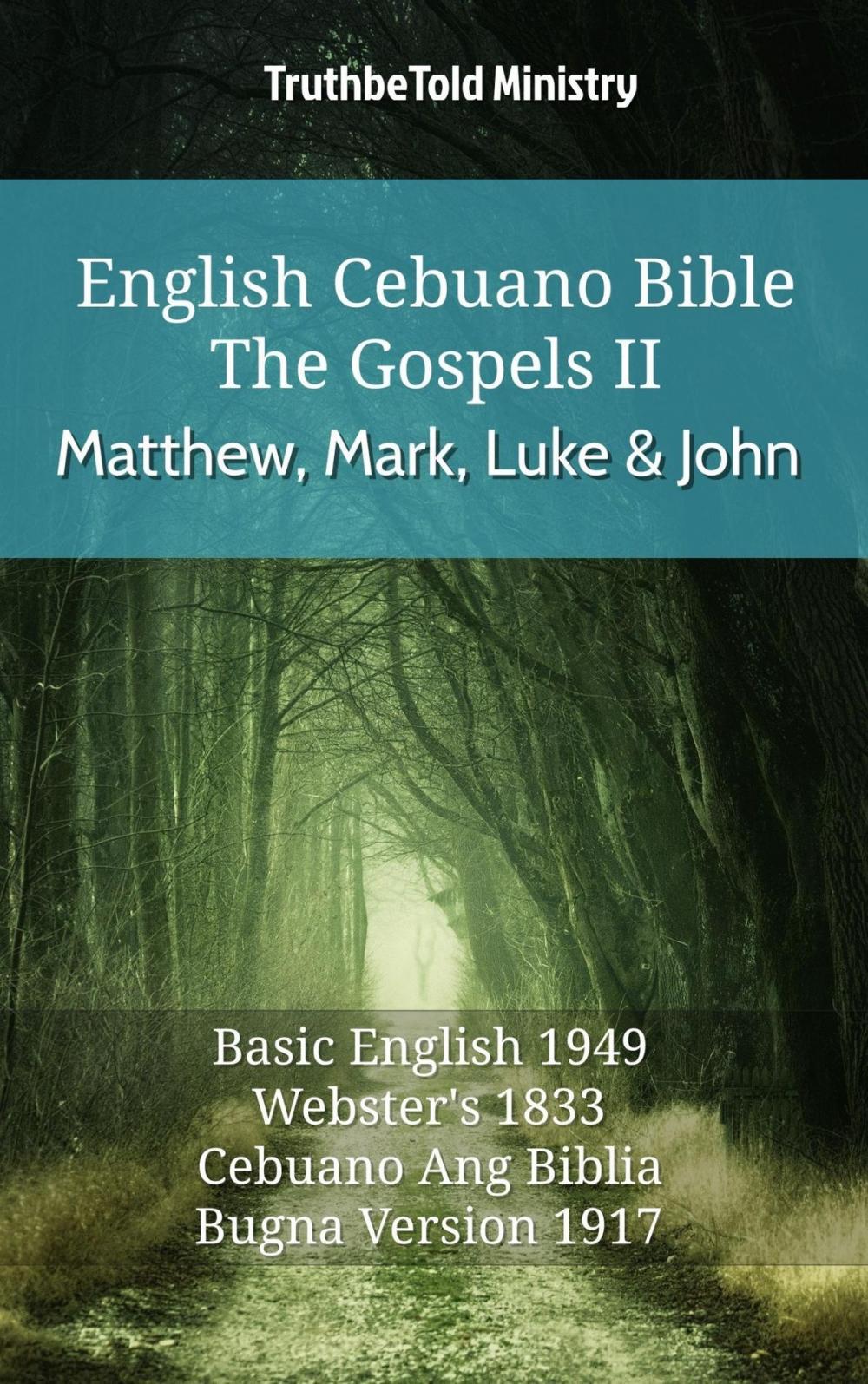 Big bigCover of English Cebuano Bible - The Gospels II - Matthew, Mark, Luke and John