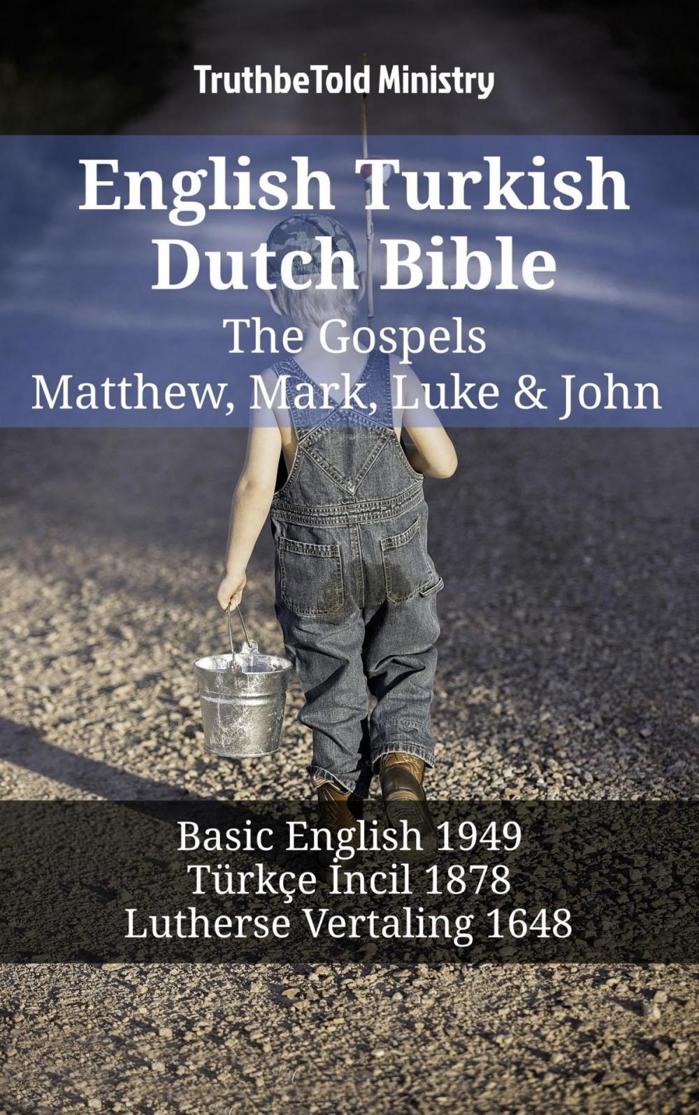 Big bigCover of English Turkish Dutch Bible - The Gospels - Matthew, Mark, Luke & John