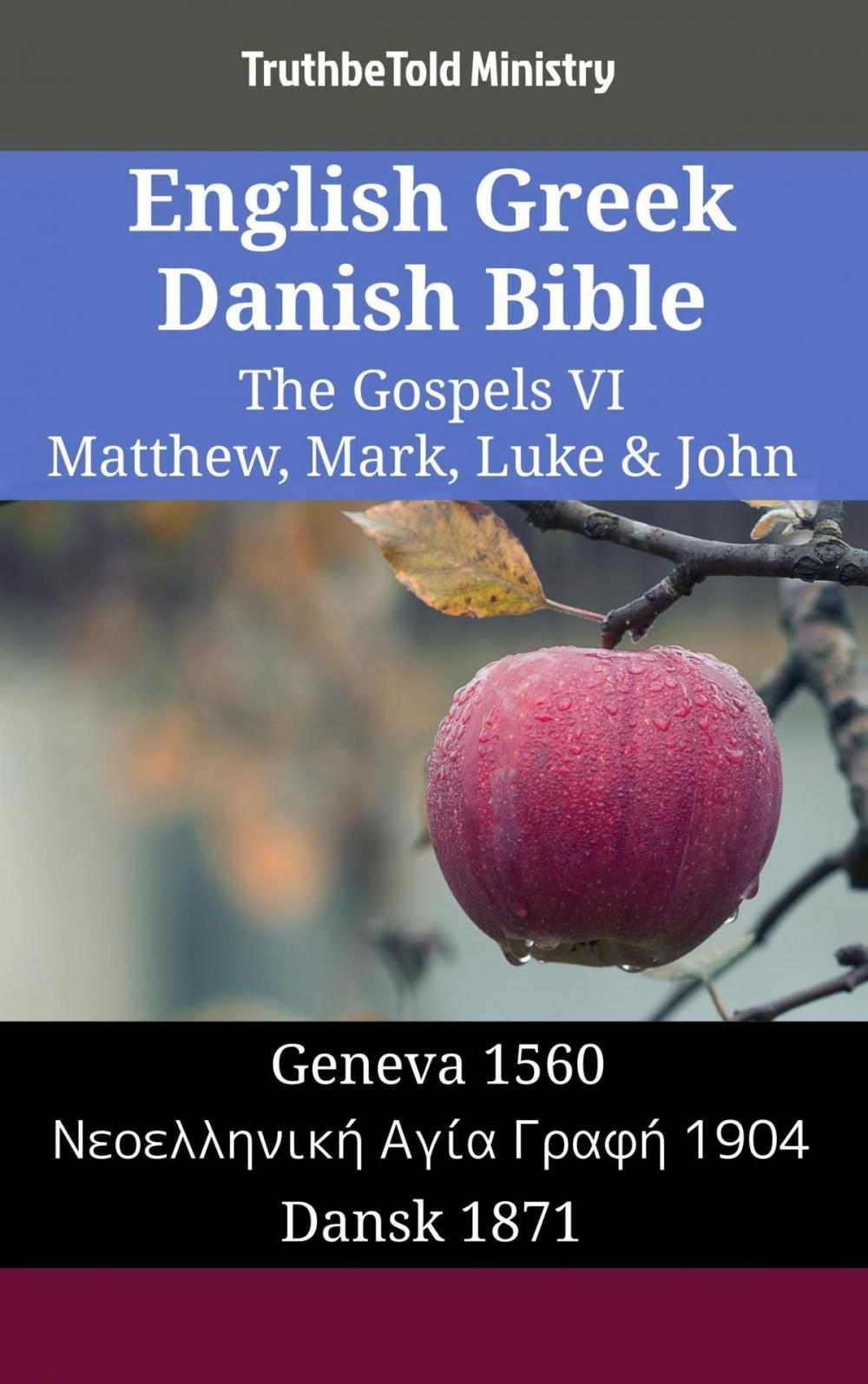 Big bigCover of English Greek Danish Bible - The Gospels VI - Matthew, Mark, Luke & John