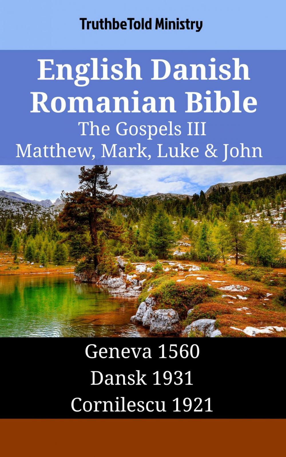 Big bigCover of English Danish Romanian Bible - The Gospels III - Matthew, Mark, Luke & John