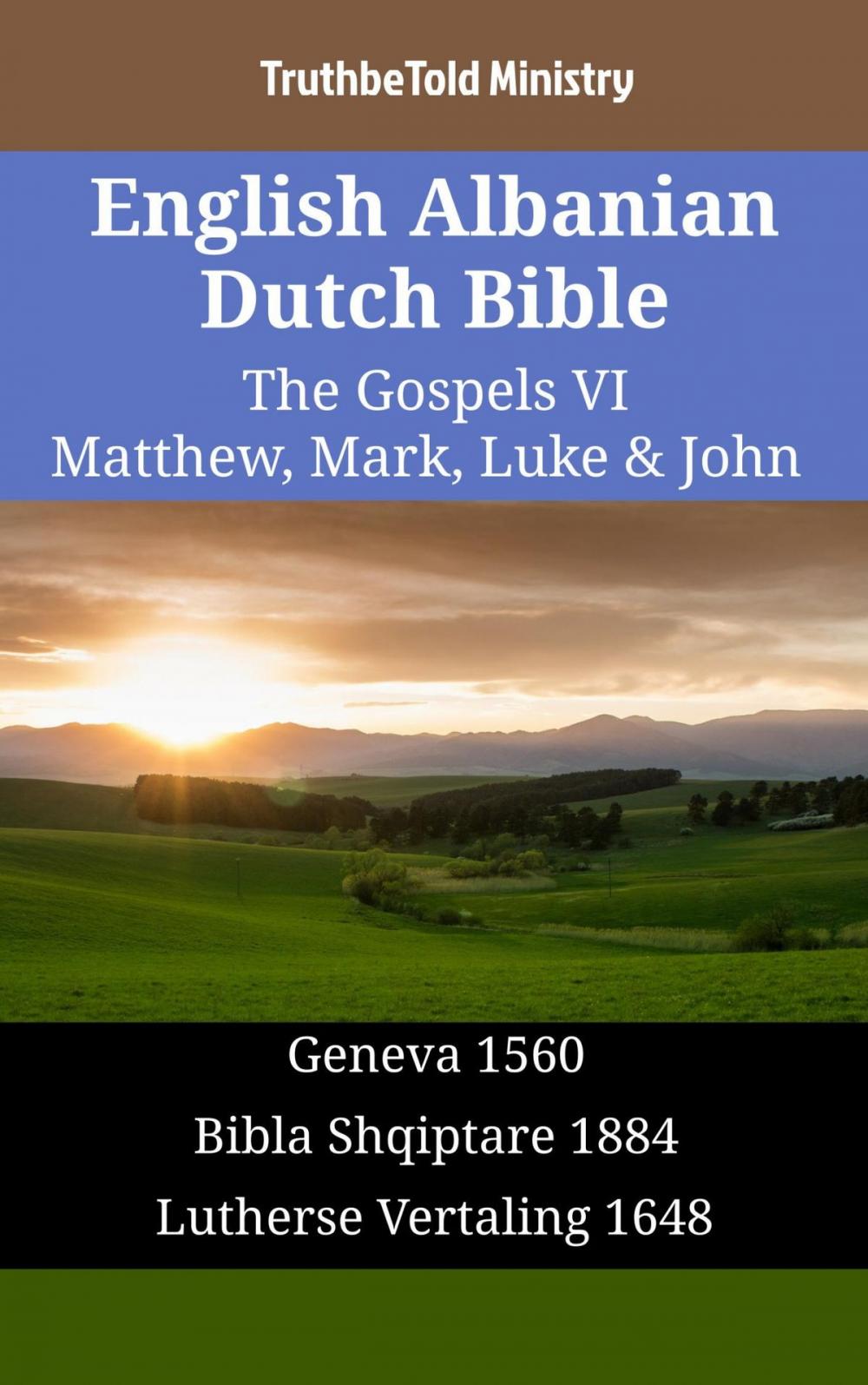 Big bigCover of English Albanian Dutch Bible - The Gospels VI - Matthew, Mark, Luke & John