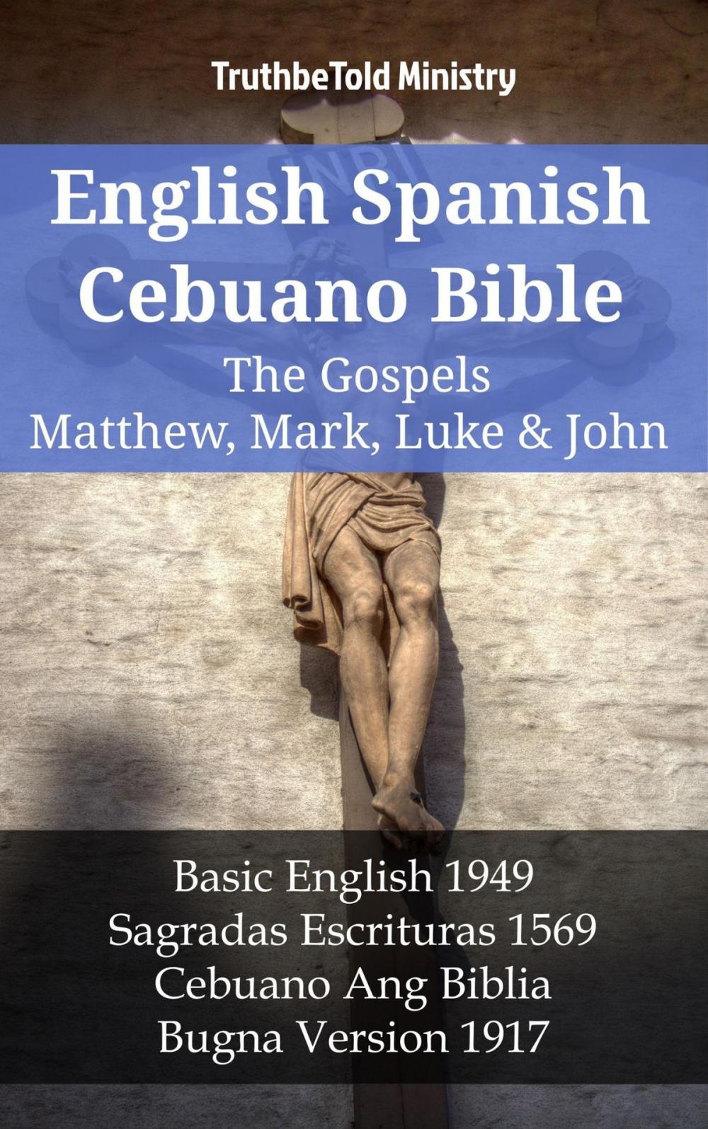 Big bigCover of English Spanish Cebuano Bible - The Gospels II - Matthew, Mark, Luke & John