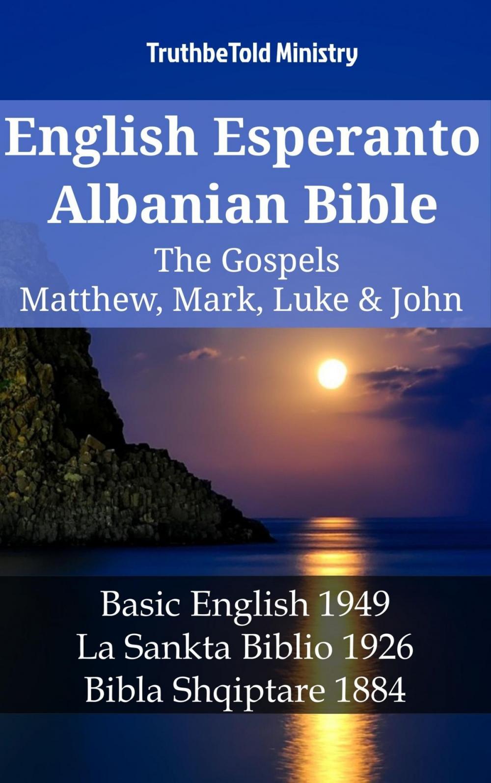 Big bigCover of English Esperanto Albanian Bible - The Gospels - Matthew, Mark, Luke & John
