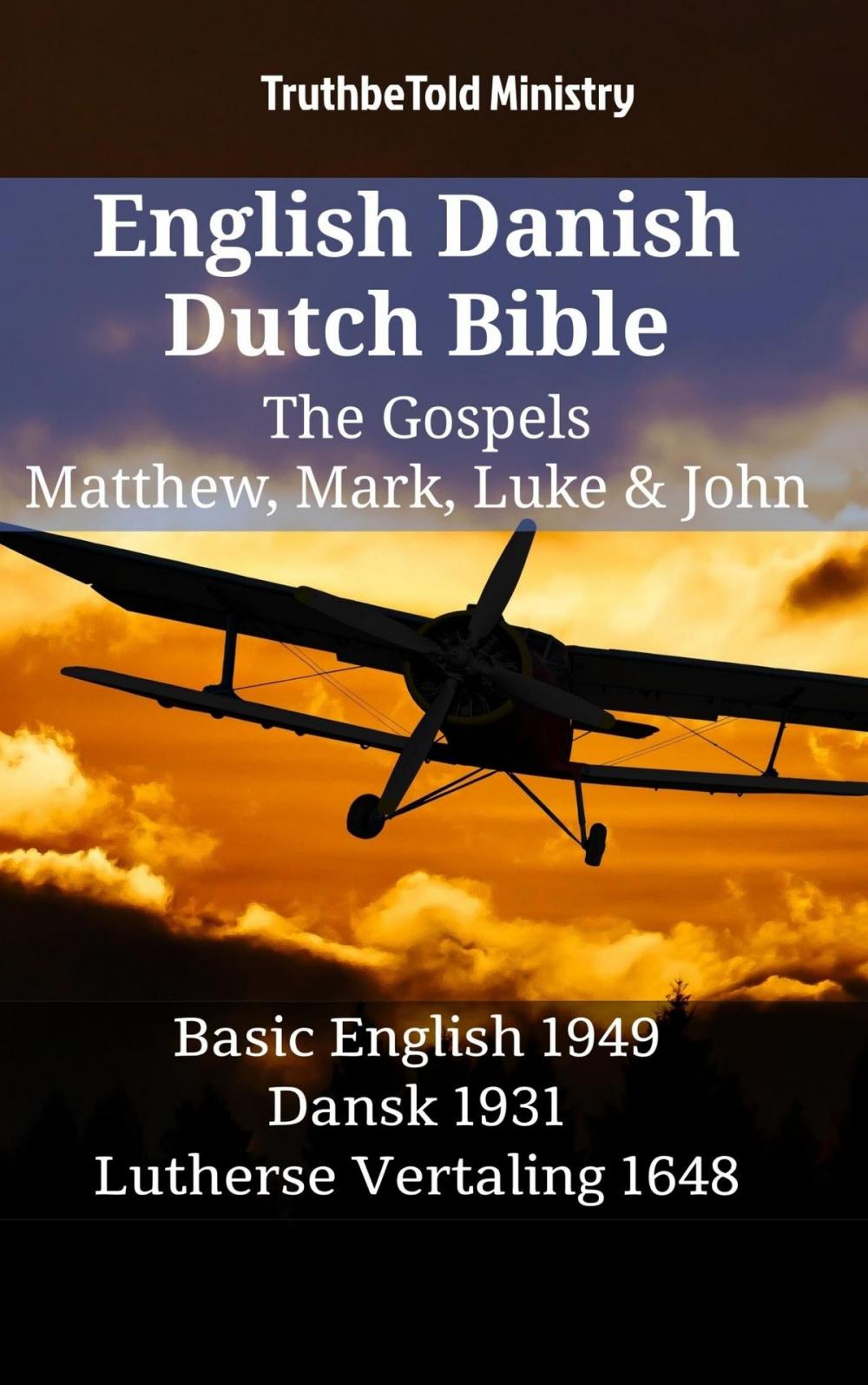 Big bigCover of English Danish Dutch Bible - The Gospels - Matthew, Mark, Luke & John