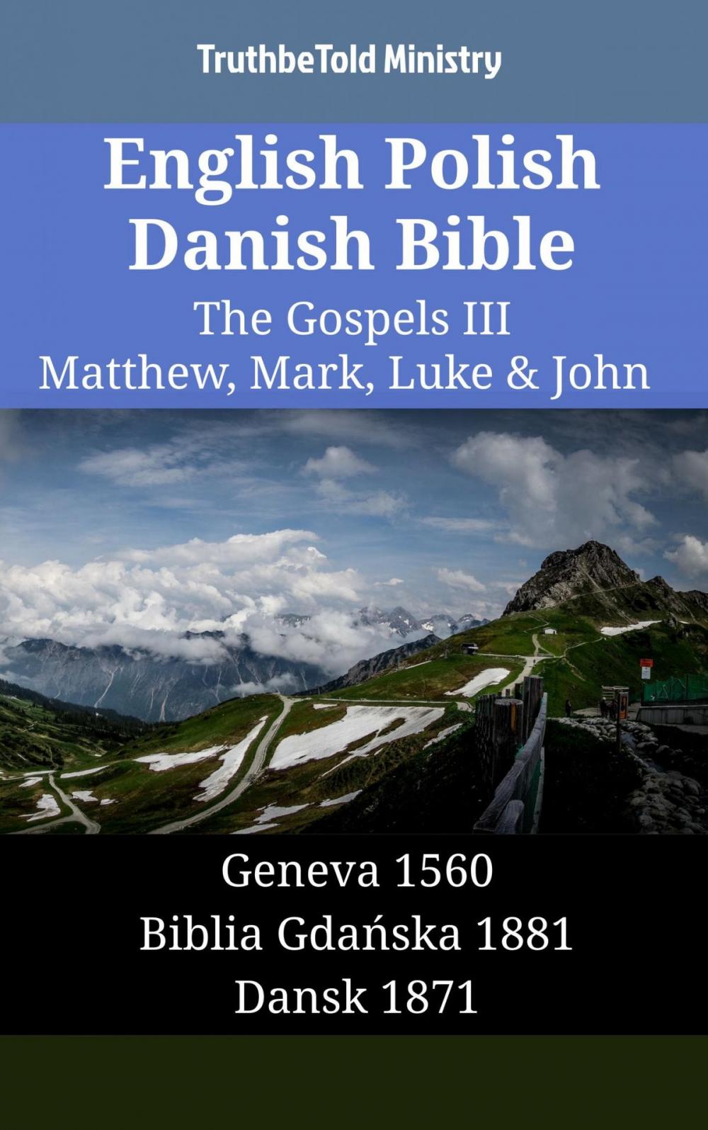 Big bigCover of English Polish Danish Bible - The Gospels III - Matthew, Mark, Luke & John