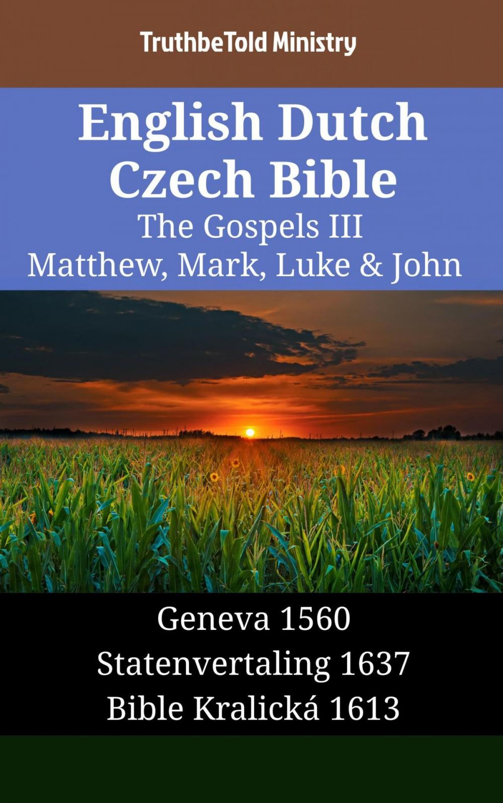 Big bigCover of English Dutch Czech Bible - The Gospels III - Matthew, Mark, Luke & John