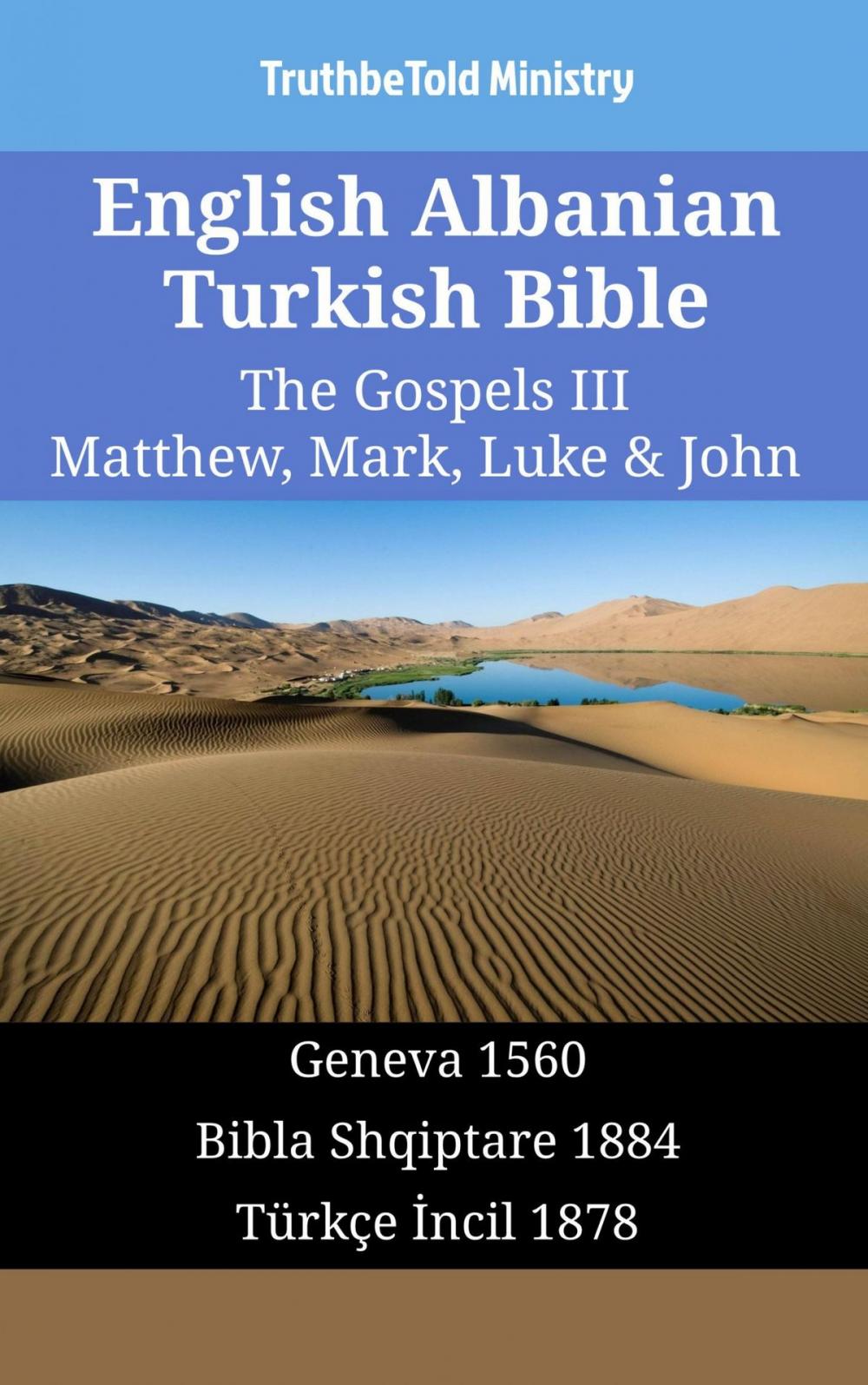 Big bigCover of English Albanian Turkish Bible - The Gospels III - Matthew, Mark, Luke & John