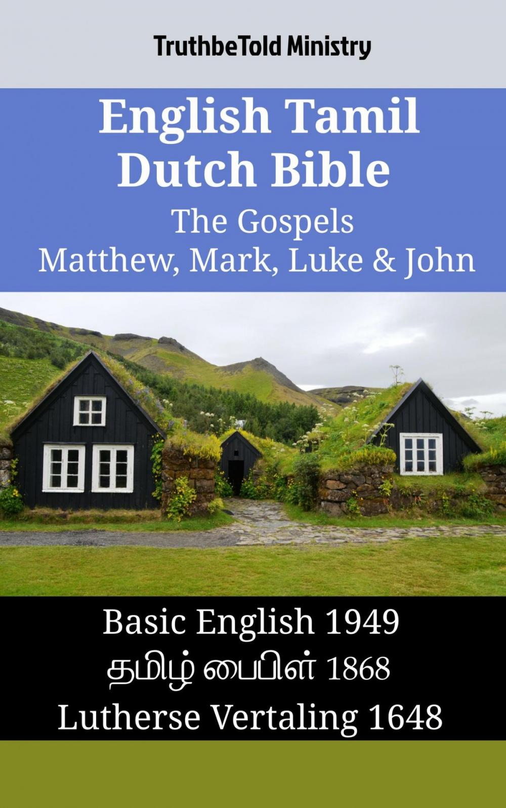 Big bigCover of English Tamil Dutch Bible - The Gospels - Matthew, Mark, Luke & John