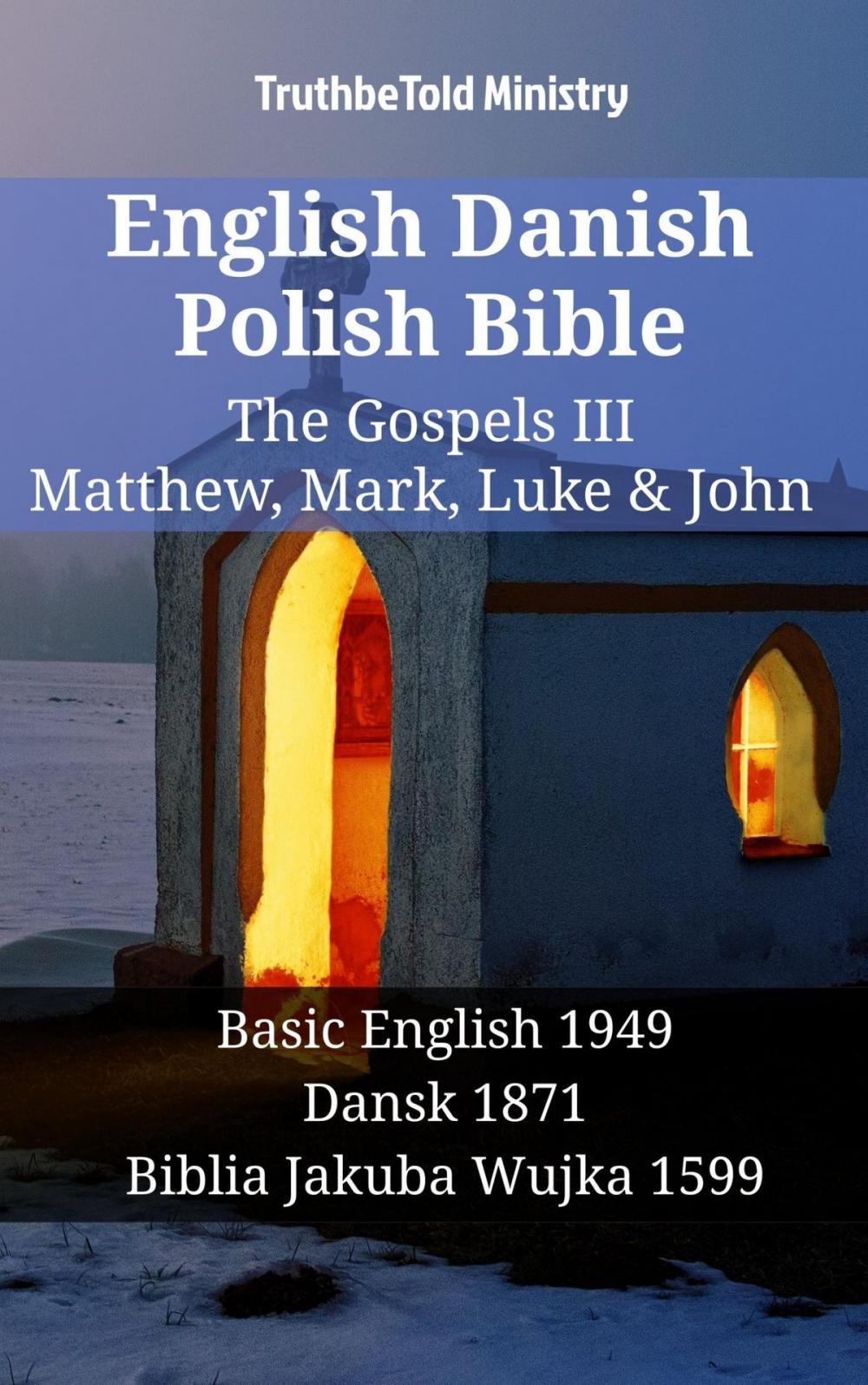 Big bigCover of English Danish Polish Bible - The Gospels III - Matthew, Mark, Luke & John