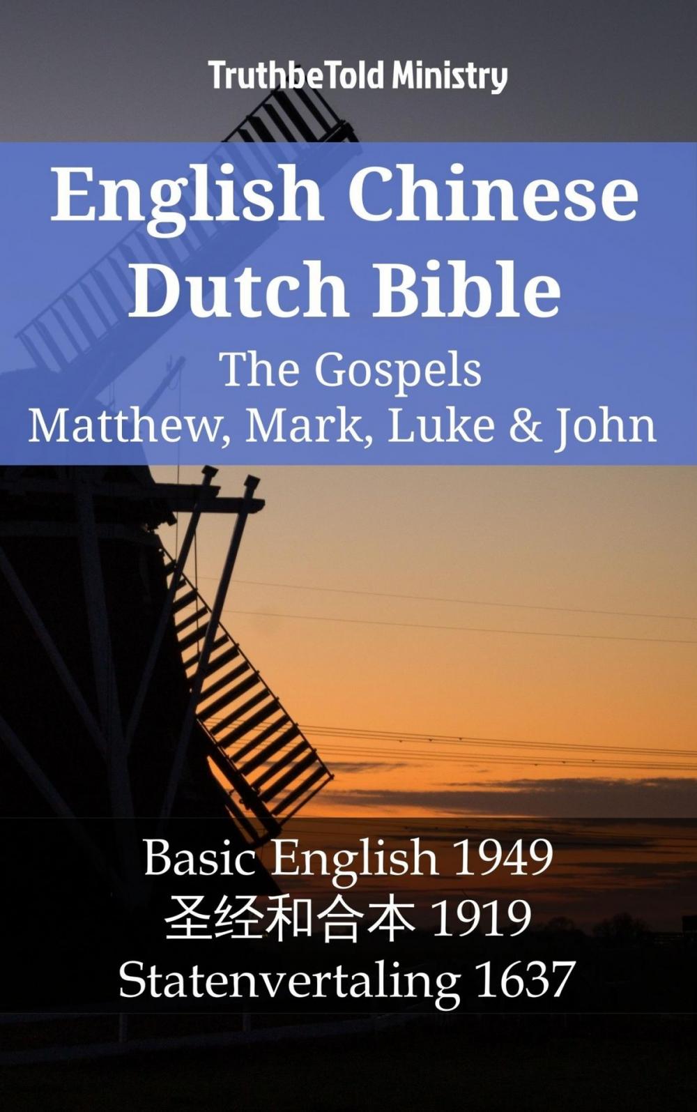 Big bigCover of English Chinese Dutch Bible - The Gospels - Matthew, Mark, Luke & John