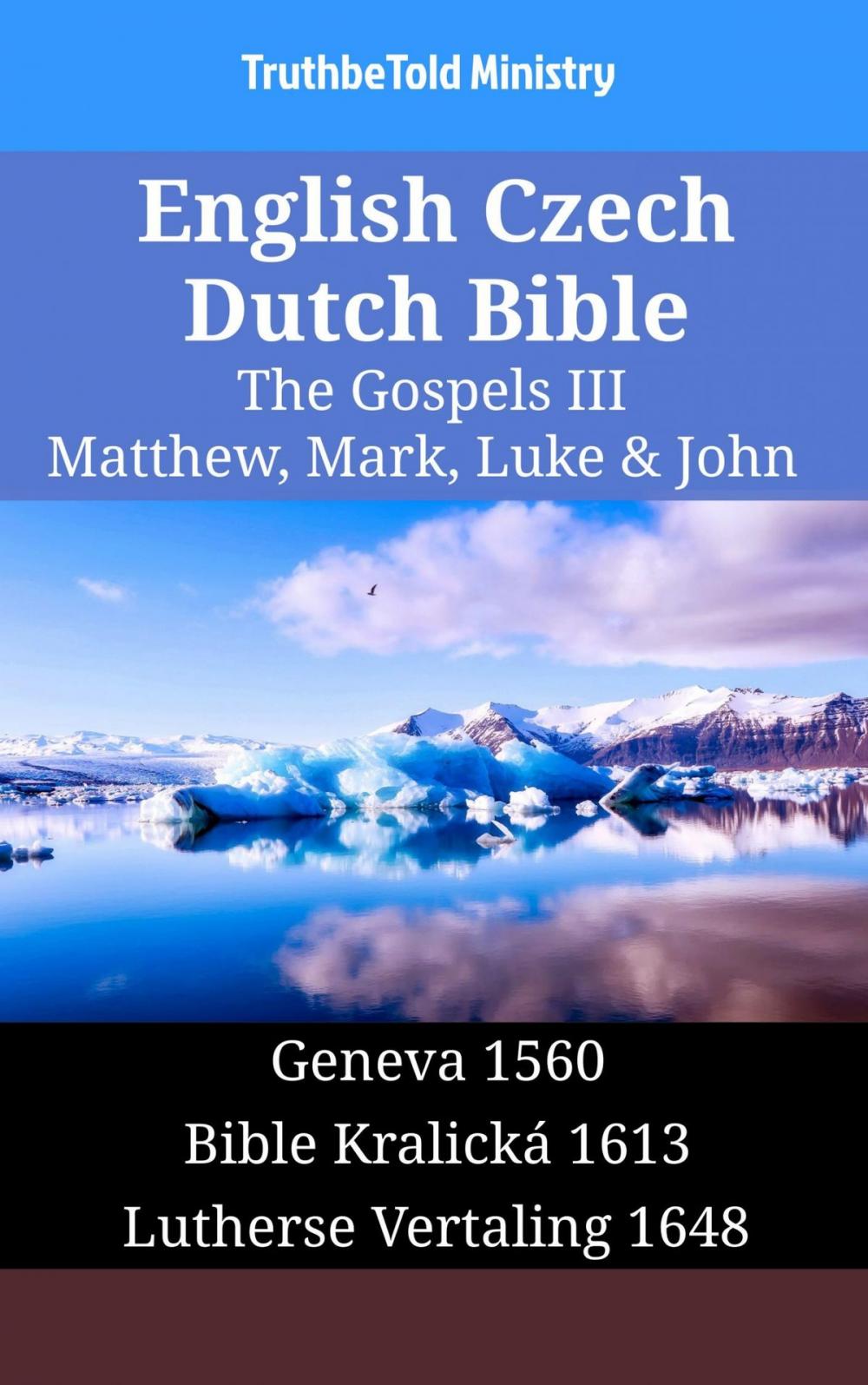 Big bigCover of English Czech Dutch Bible - The Gospels III - Matthew, Mark, Luke & John