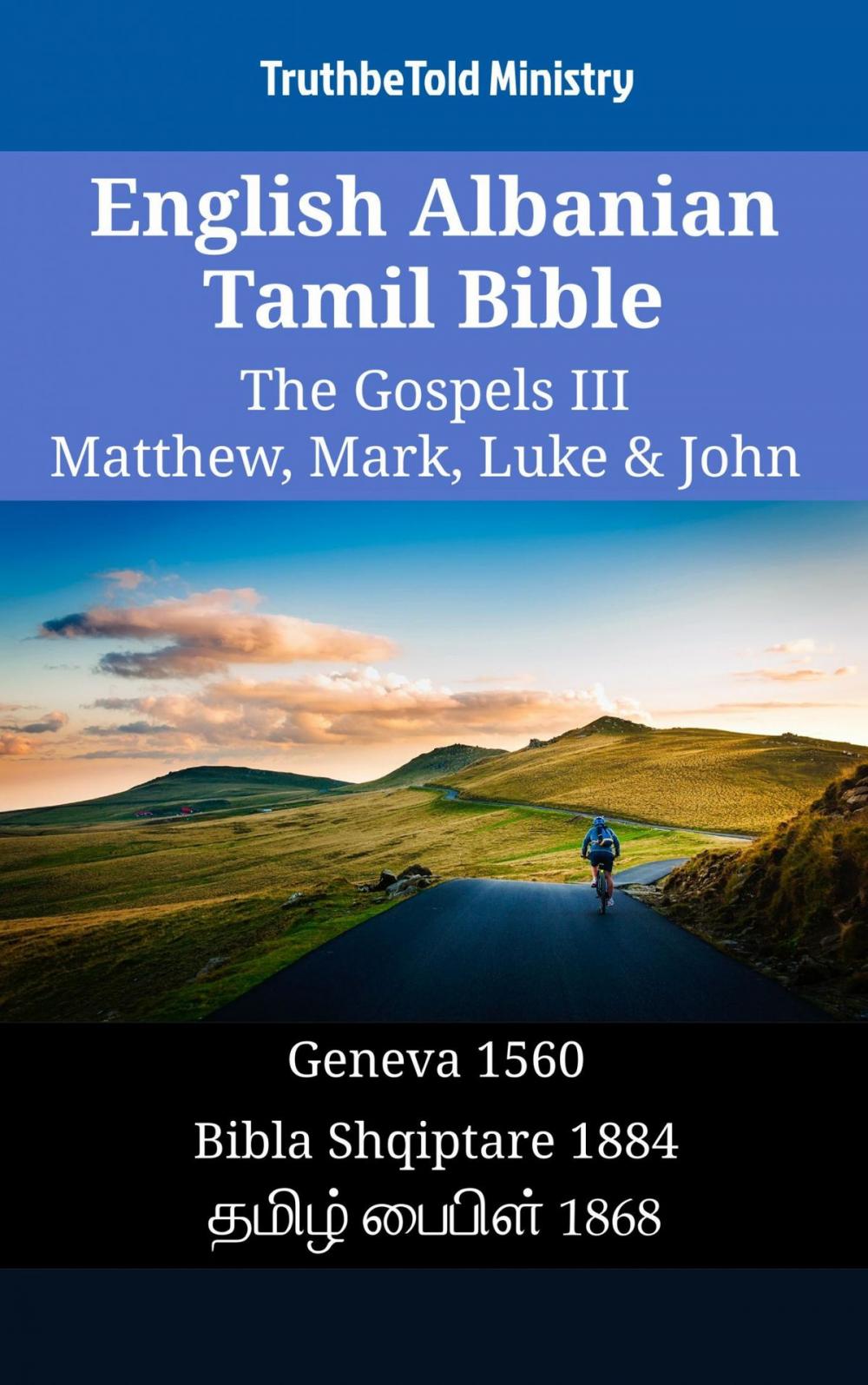 Big bigCover of English Albanian Tamil Bible - The Gospels III - Matthew, Mark, Luke & John