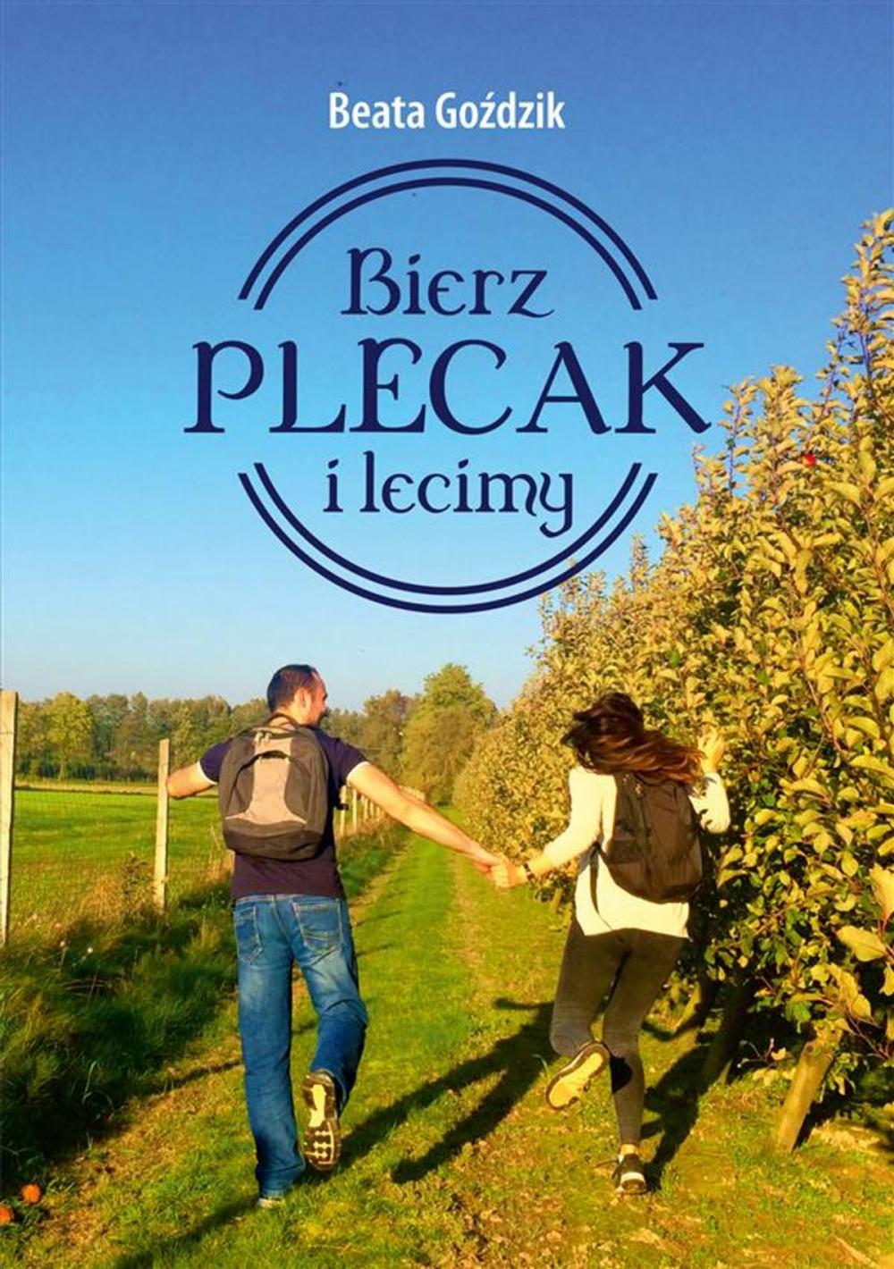 Big bigCover of Bierz plecak i lecimy