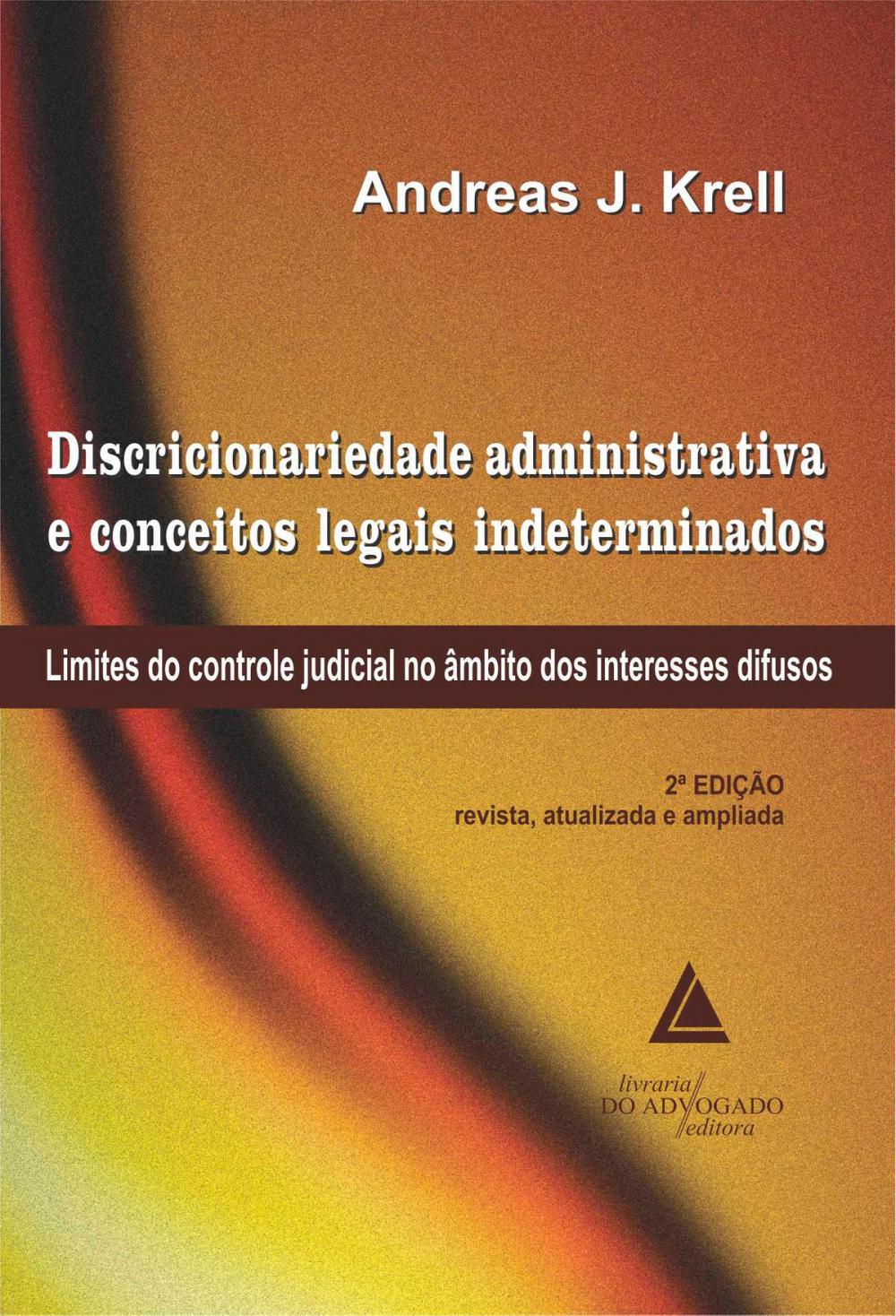 Big bigCover of Discricionariedade Administrativa E Conceitos Legais Indeterminados