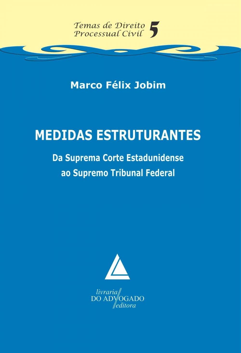 Big bigCover of Medidas Estruturantes Da Suprema Corte Estadunidense Ao Supremo Tribunal Federal