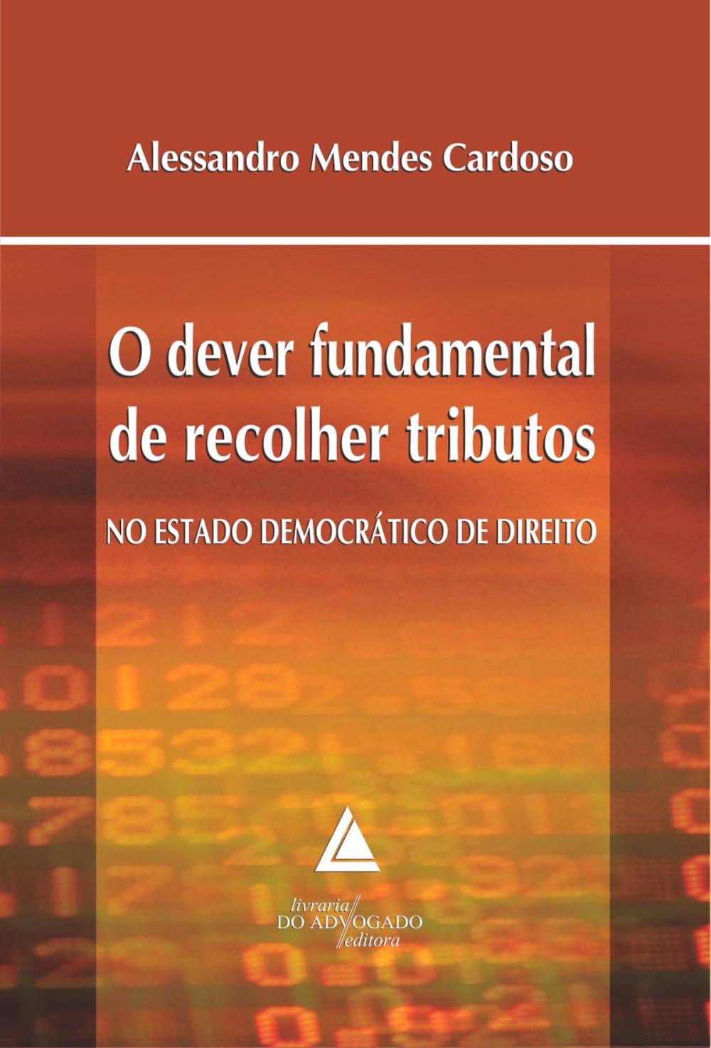 Big bigCover of O Dever Fundamental de Recolher Tributos no Estado Democrático de Direito