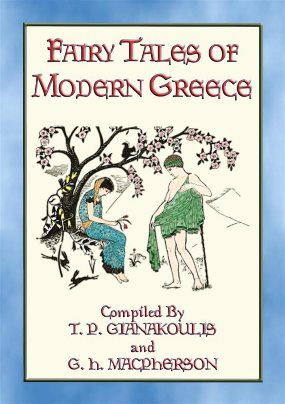 Big bigCover of FAIRY TALES OF MODERN GREECE - 12 illustrated Greek stories