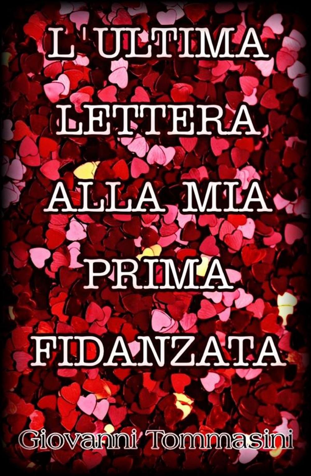 Big bigCover of L'ultima lettera alla mia prima fidanzata