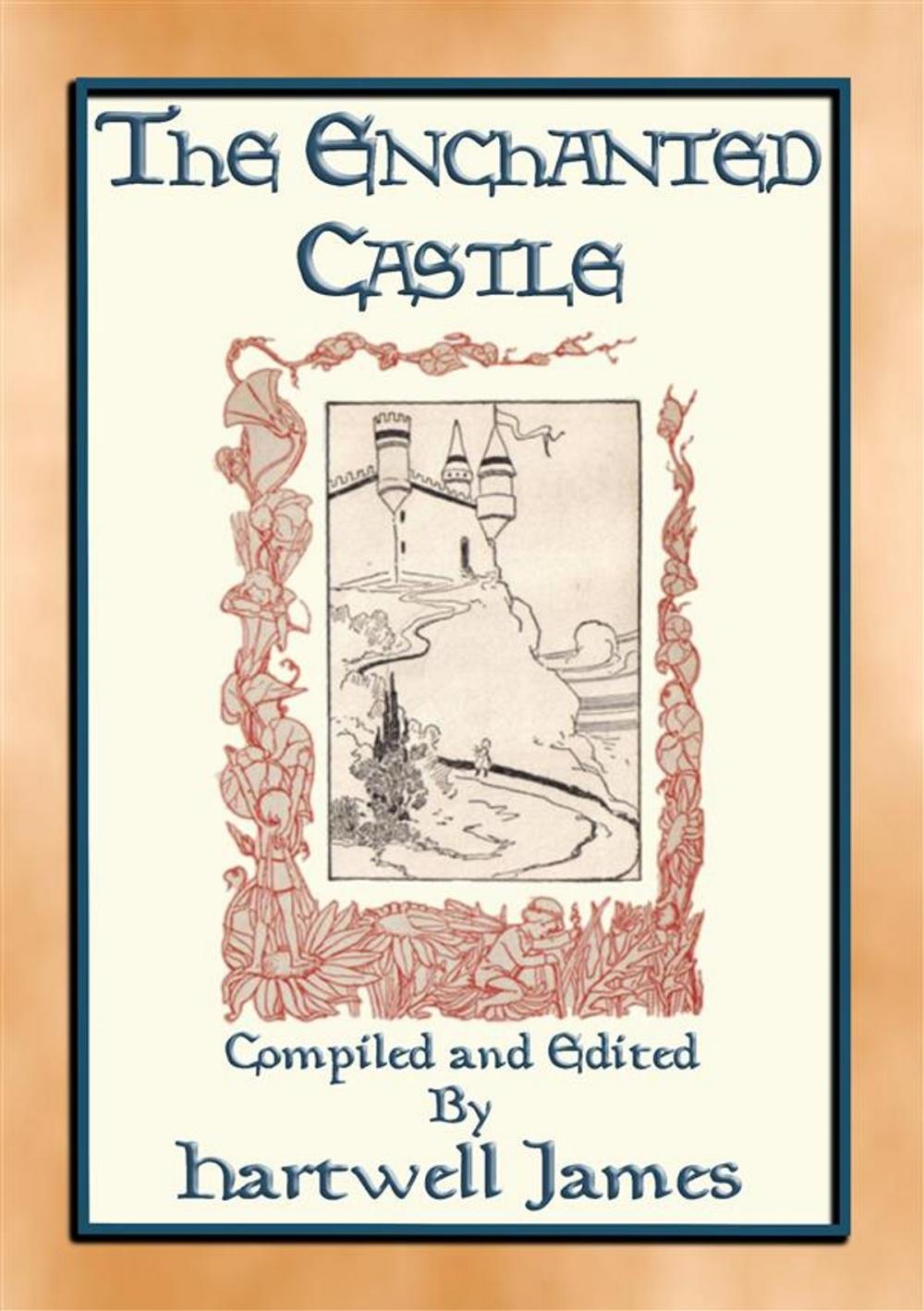 Big bigCover of THE ENCHANTED CASTLE - 15 Illustrated Children's Stories