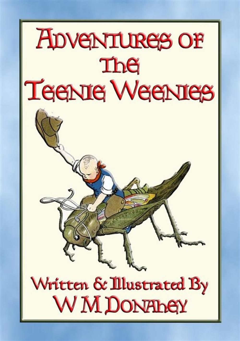 Big bigCover of ADVENTURES of the TEENIE WEENIES - 32 adventures of the Teenie Weenie folk