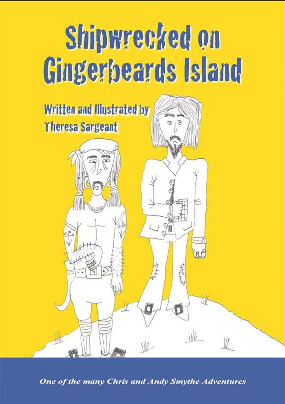 Big bigCover of SHIPWRECKED ON GINGERBEARD’S ISLAND - Book 2 in the Adventures of Chris and Andy Smythe