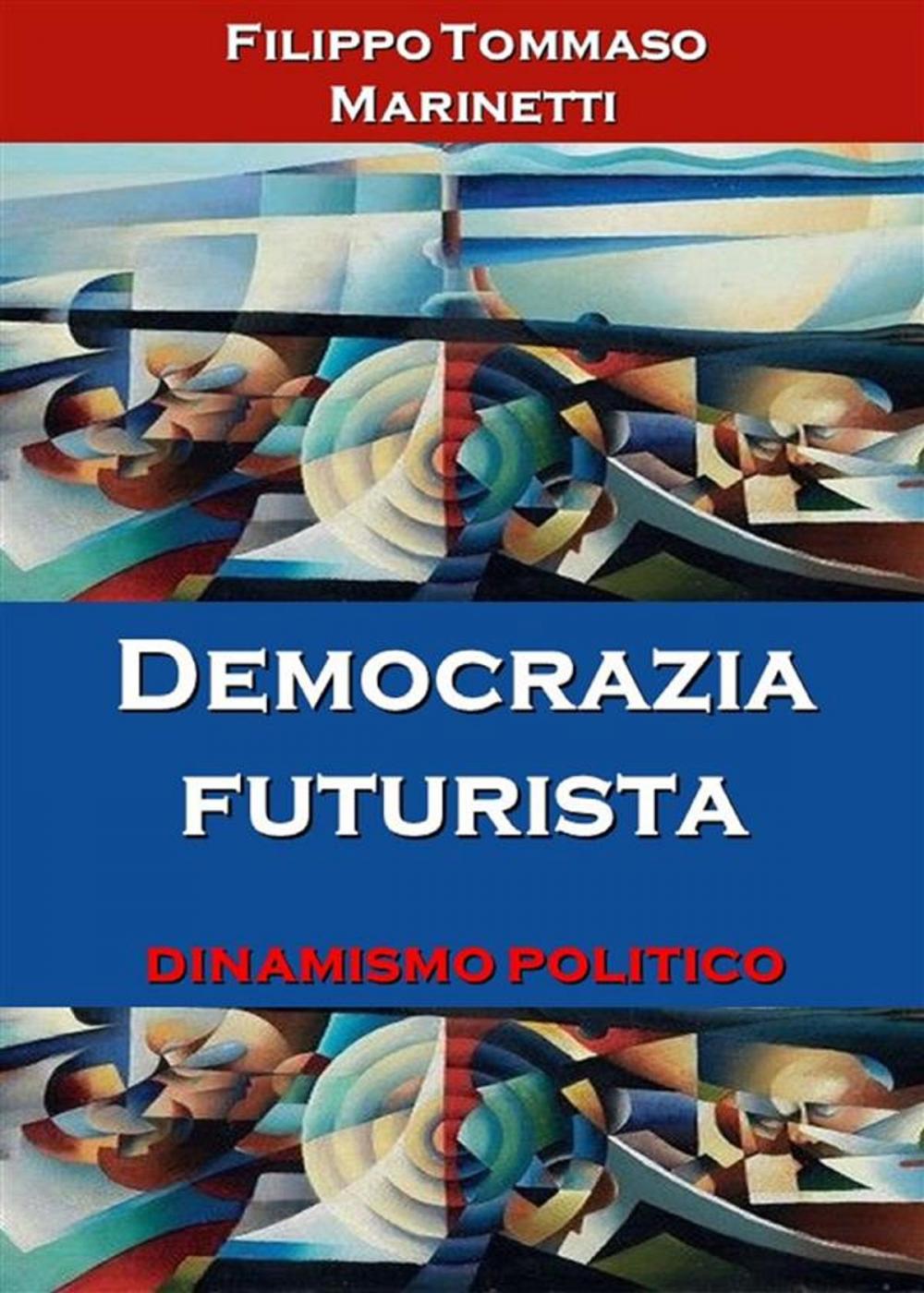 Big bigCover of Democrazia futurista: dinamismo politico