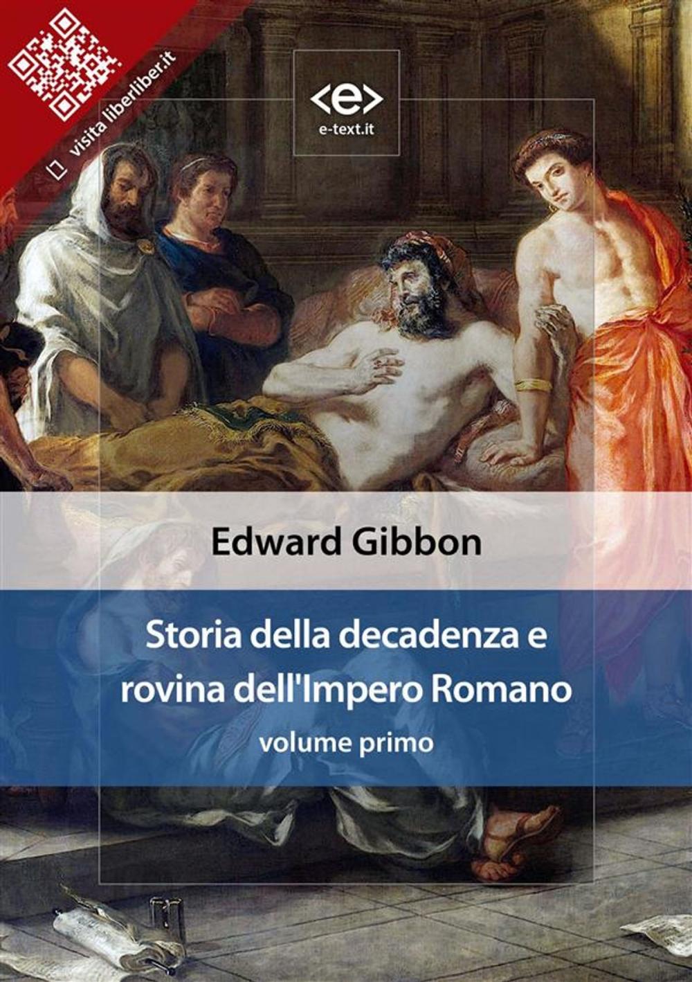 Big bigCover of Storia della decadenza e rovina dell'Impero Romano, volume 1