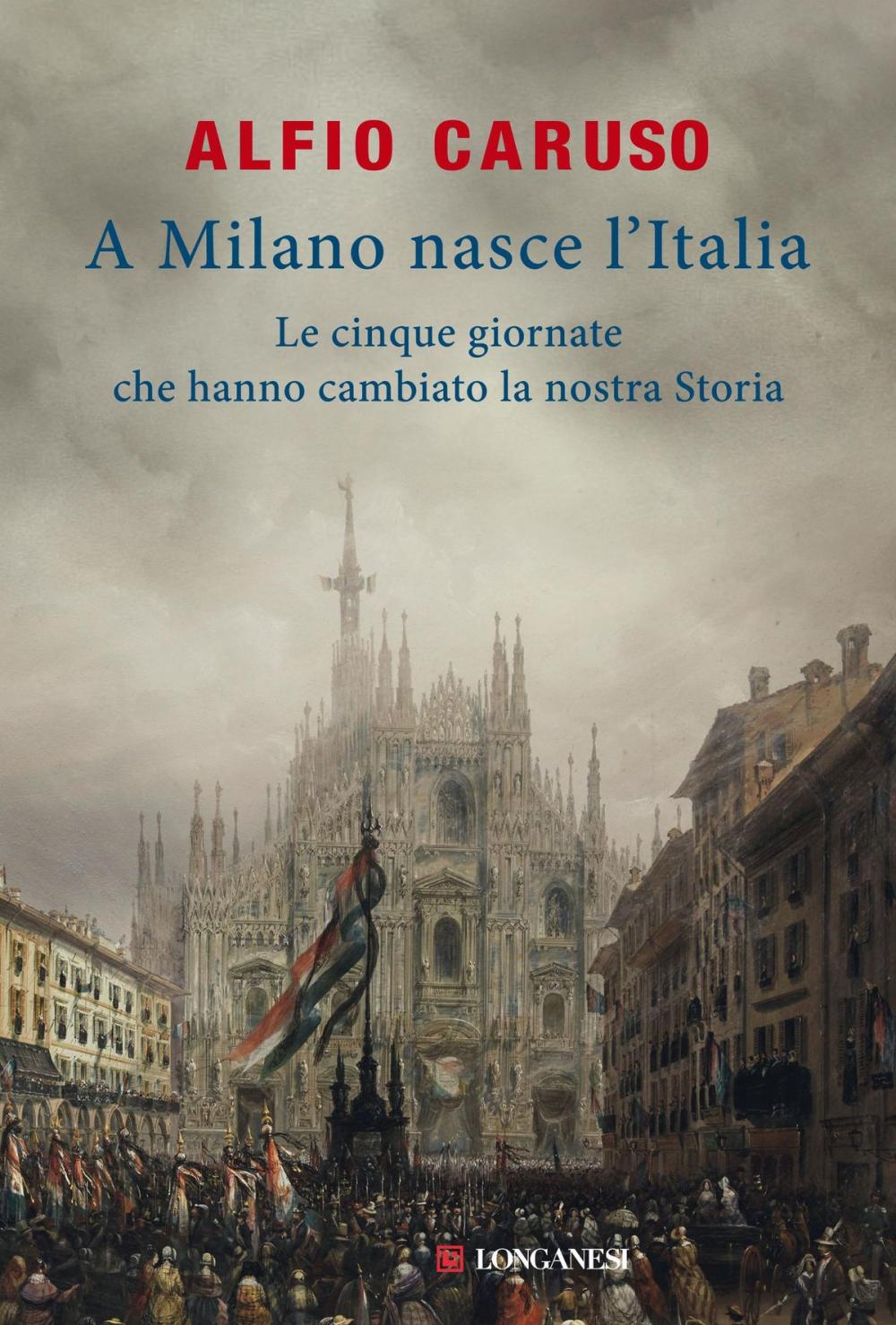 Big bigCover of A Milano nasce l'Italia