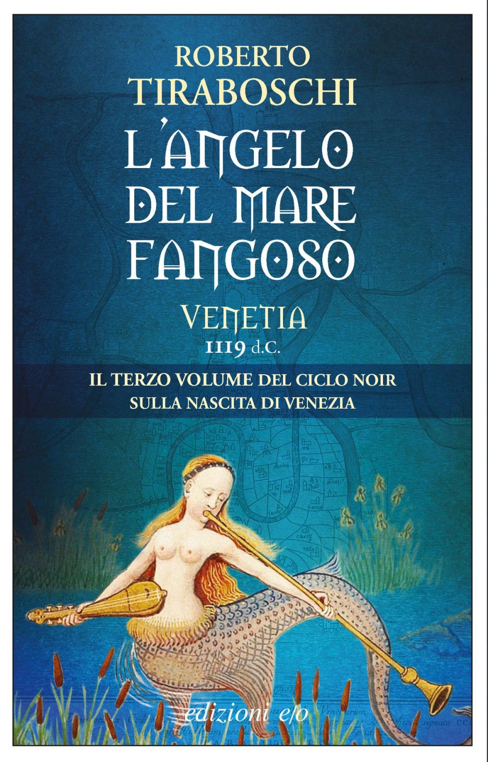 Big bigCover of L'angelo del mare fangoso. Venetia 1119 d.C.