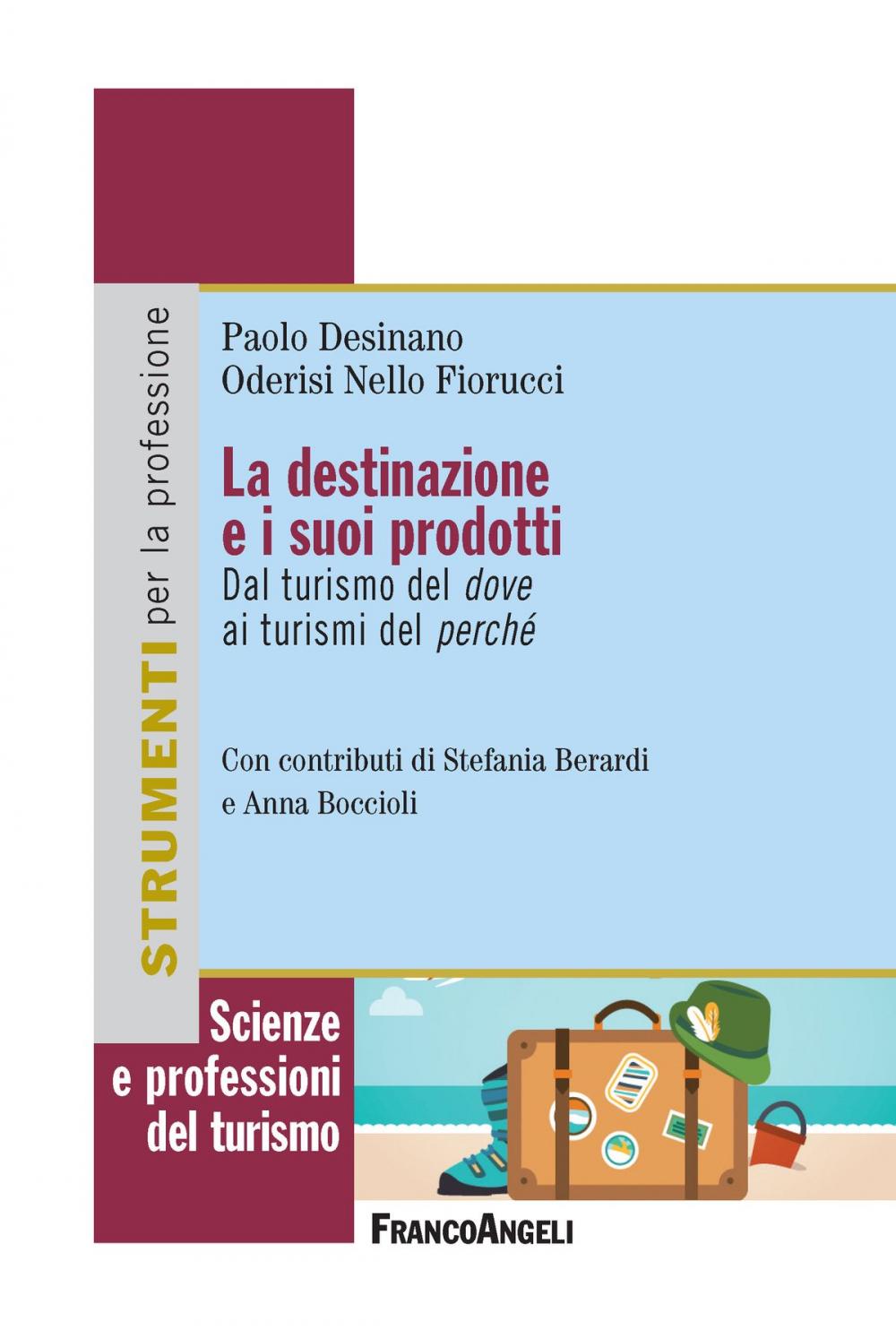 Big bigCover of La destinazione e i suoi prodotti