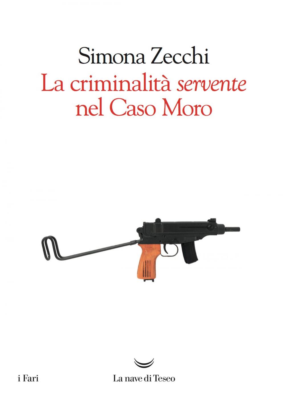 Big bigCover of La criminalità servente nel caso Moro